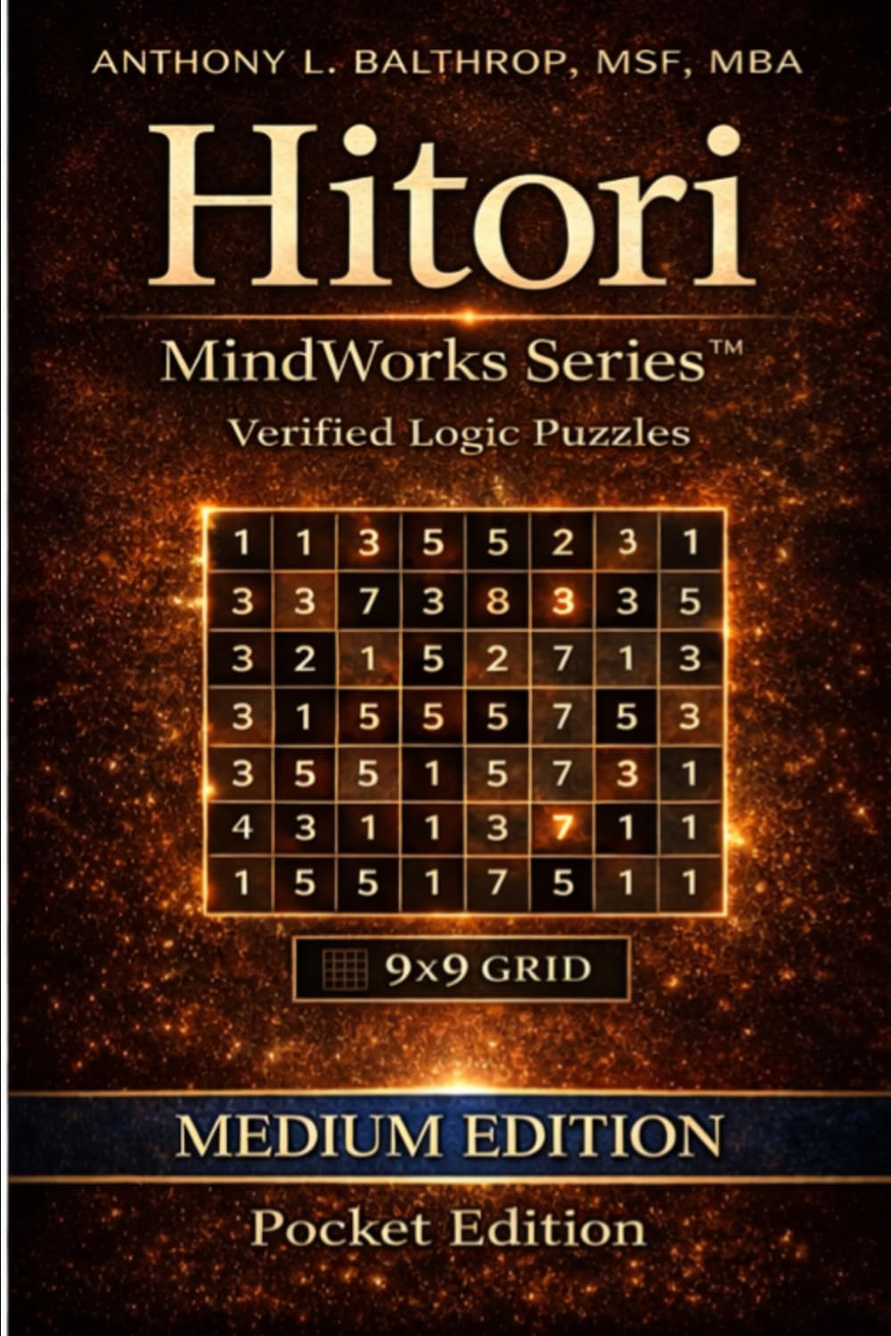 Hitori MindWorks Series™ — Medium Edition - (9x9 Grid) - Pocket Edition (6x9): 300 Balanced Logic Puzzles for Strategic Solvers. Intermediate 9×9 ... Series™ Pocket Edition (6×9) and (9×9 grid))