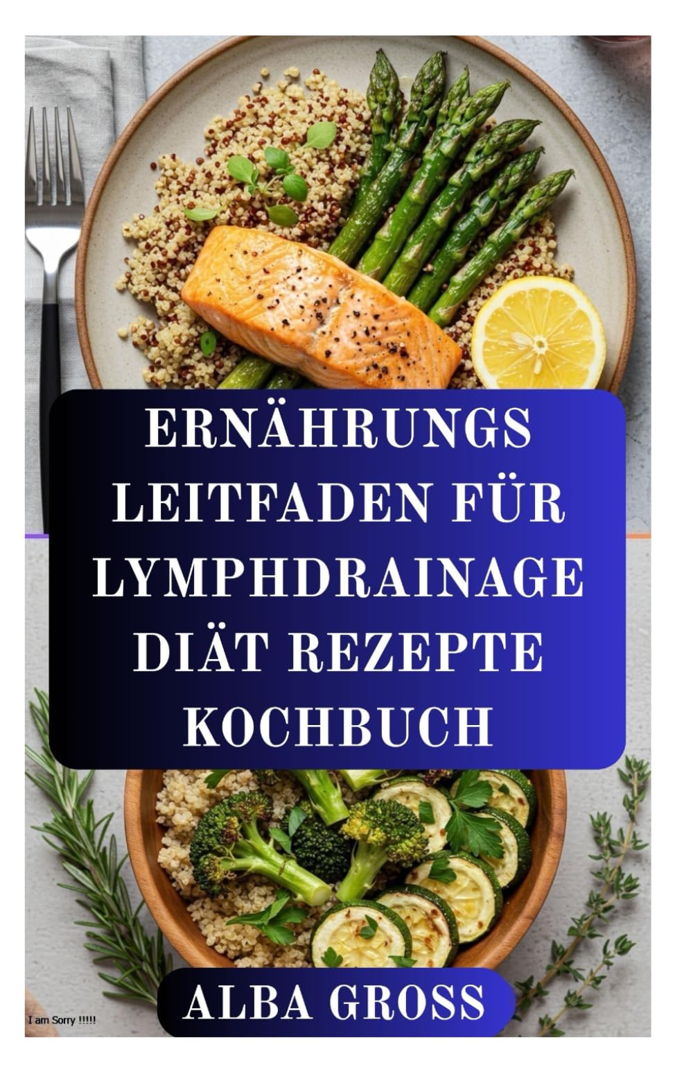 ERNÄHRUNGS LEITFADEN FÜR LYMPHDRAINAGE DIÄT REZEPTE KOCHBUCH: Das Immunsystem stärken, Entzündungen lindern und auf natürliche Weise entgiften