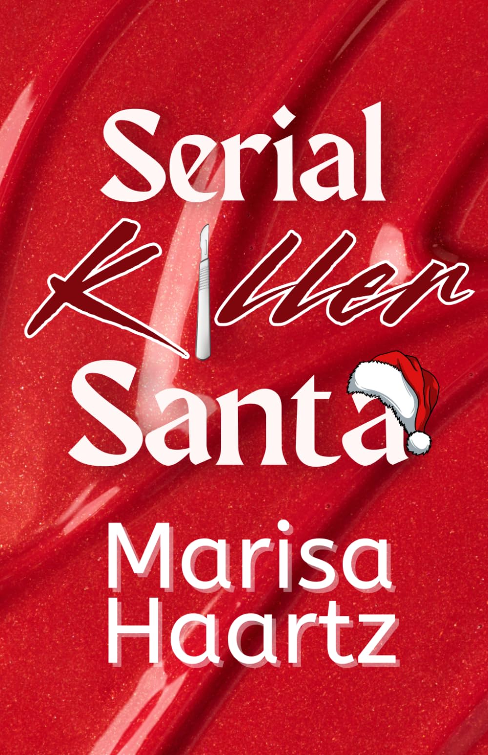 Serial Killer Santa: A Dark Rom-Com Christmas Novella