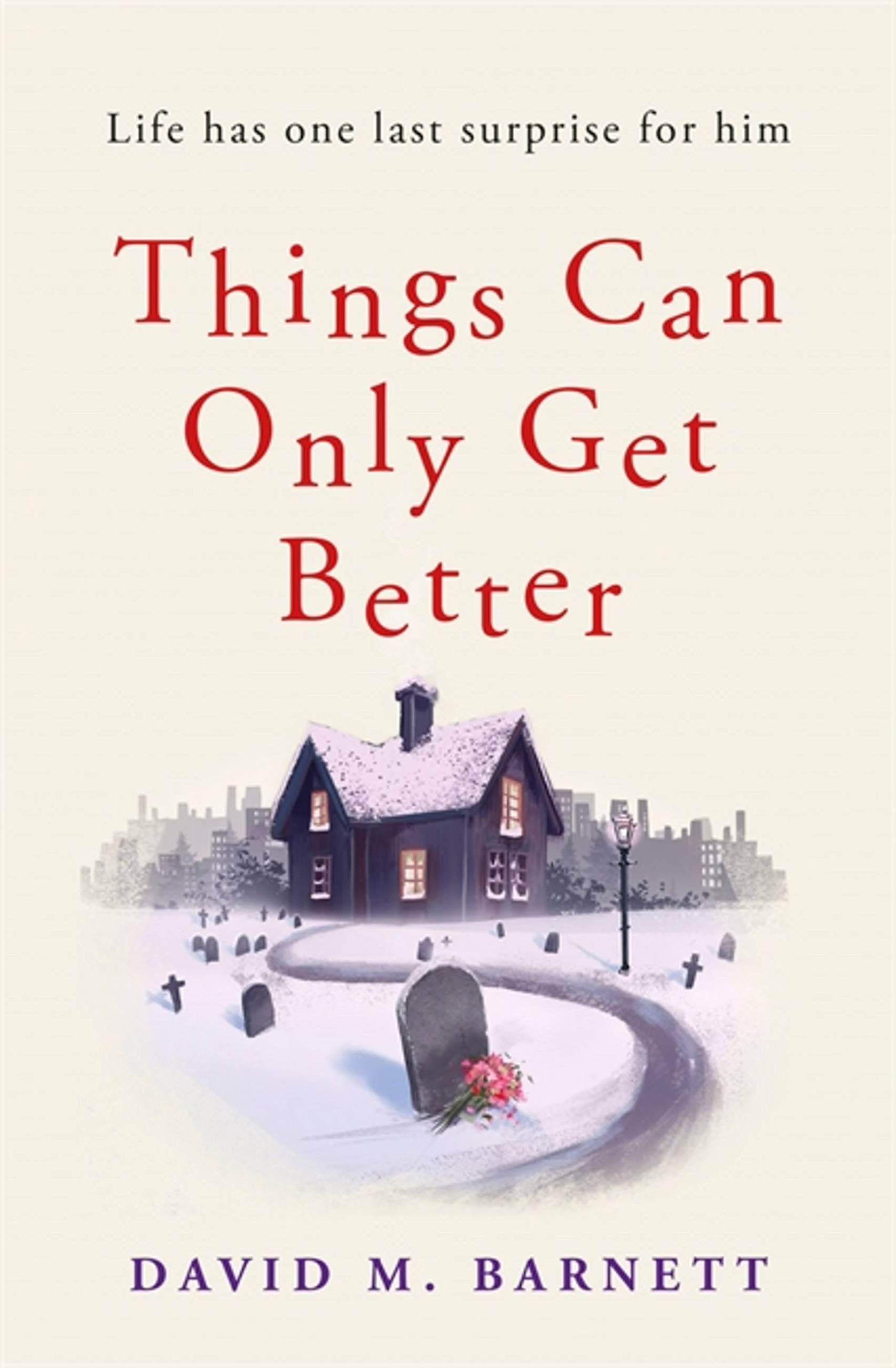 Things Can Only Get Better-David M. Barnett