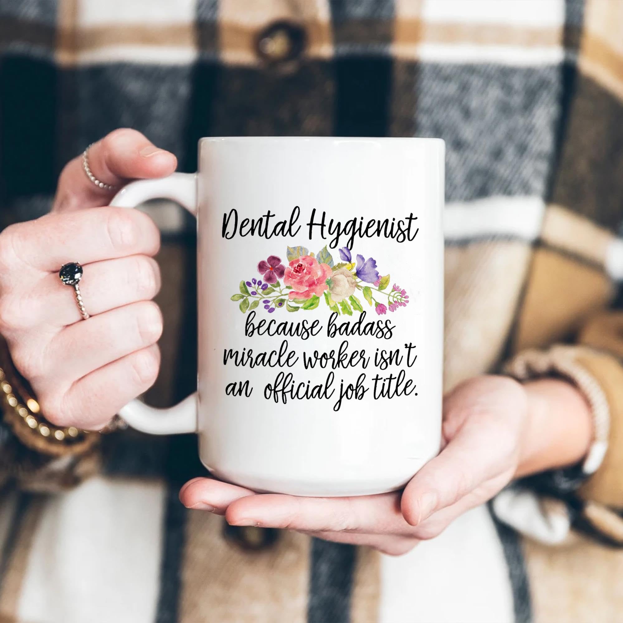 Dental Hygienist Mug Birthday Gifts for Friends, Coworkers, Siblings, dad or mom, Dental Hygienist Gifts Cup Ceramic White 15oz sOvL40