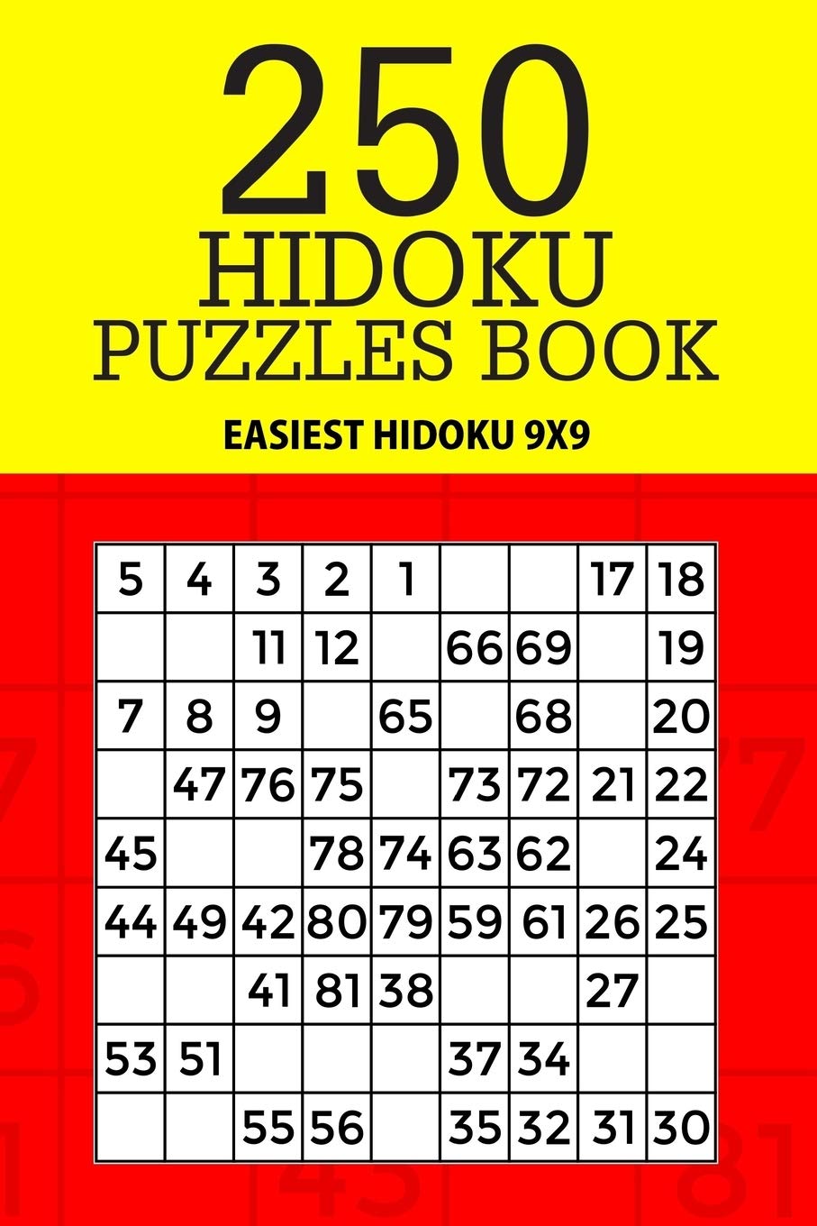 250 Hidoku Puzzle Book: Easiest Hidoku 9x9: Volume 15 (Hidoku Collection)