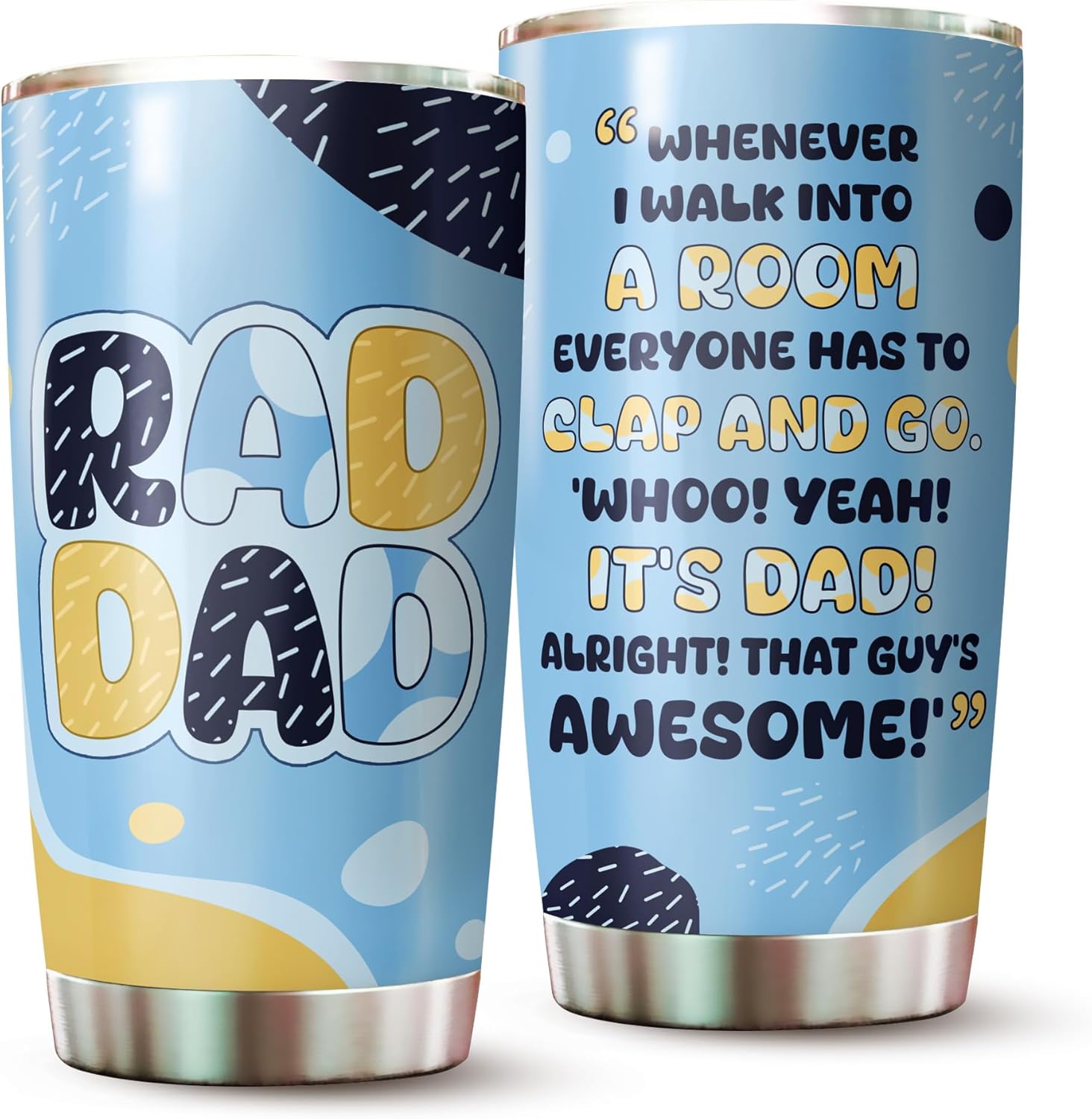 Dad Tumbler - Gifts for Dad - Daddy Cup - Daddy Coffee Cup - Gift for Father from Daughter, Son - Gift for Husband from Wife - It's Father Tumbler 20Oz