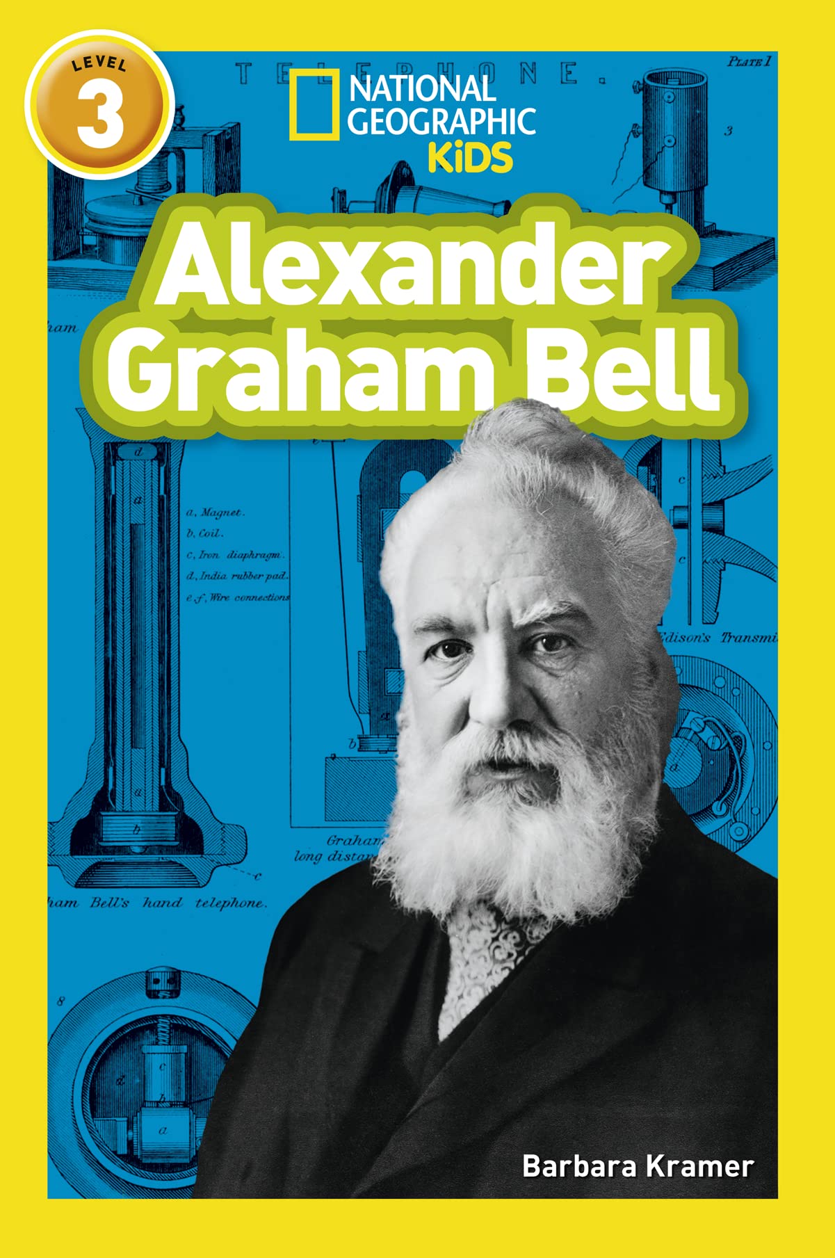 Alexander Graham Bell Level 3 National Geographic  by Barbara Kramer PAPERBACK