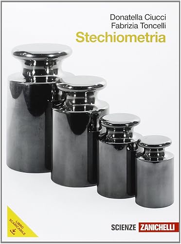 Stechiometria. Per le Scuole superiori. Con espansione online