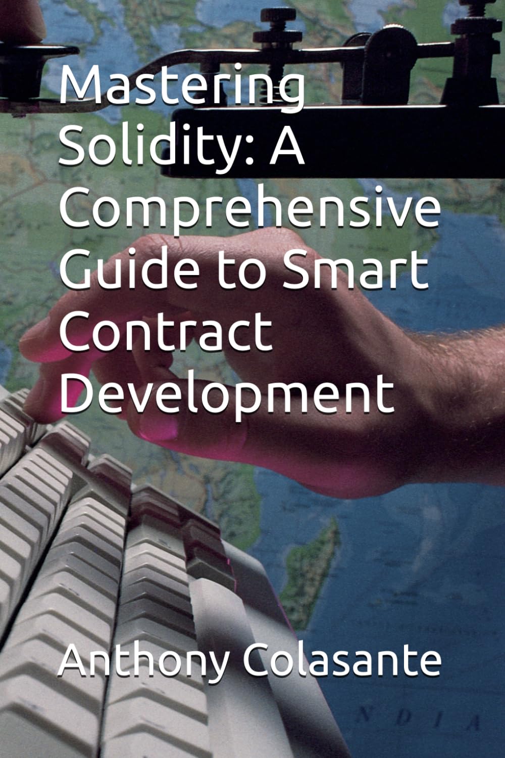 Mastering Solidity: A Comprehensive Guide to Smart Contract Development