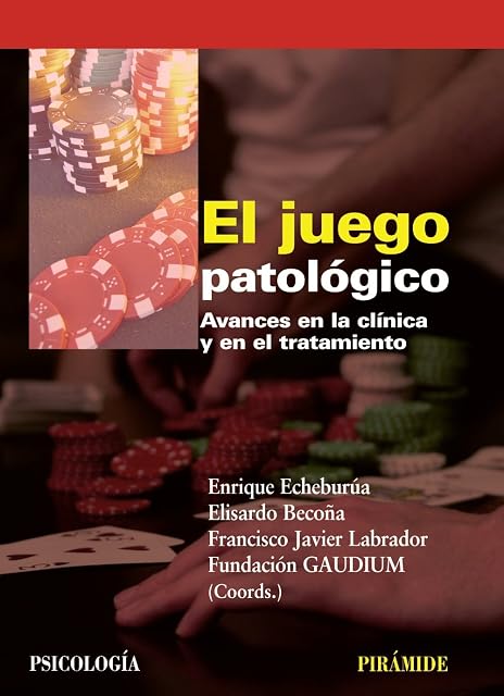 Portada de El Juego Patologico: Avances en la Clinica y en el Tratamiento