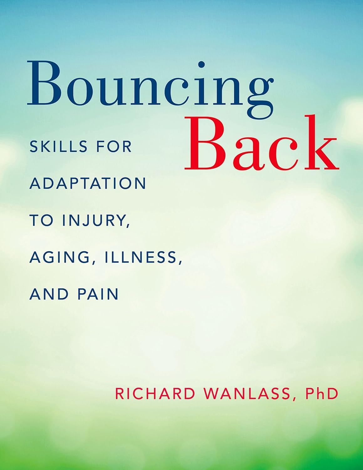 Bouncing Back: Skills for Adaptation to Injury, Aging, Illness, and Pain