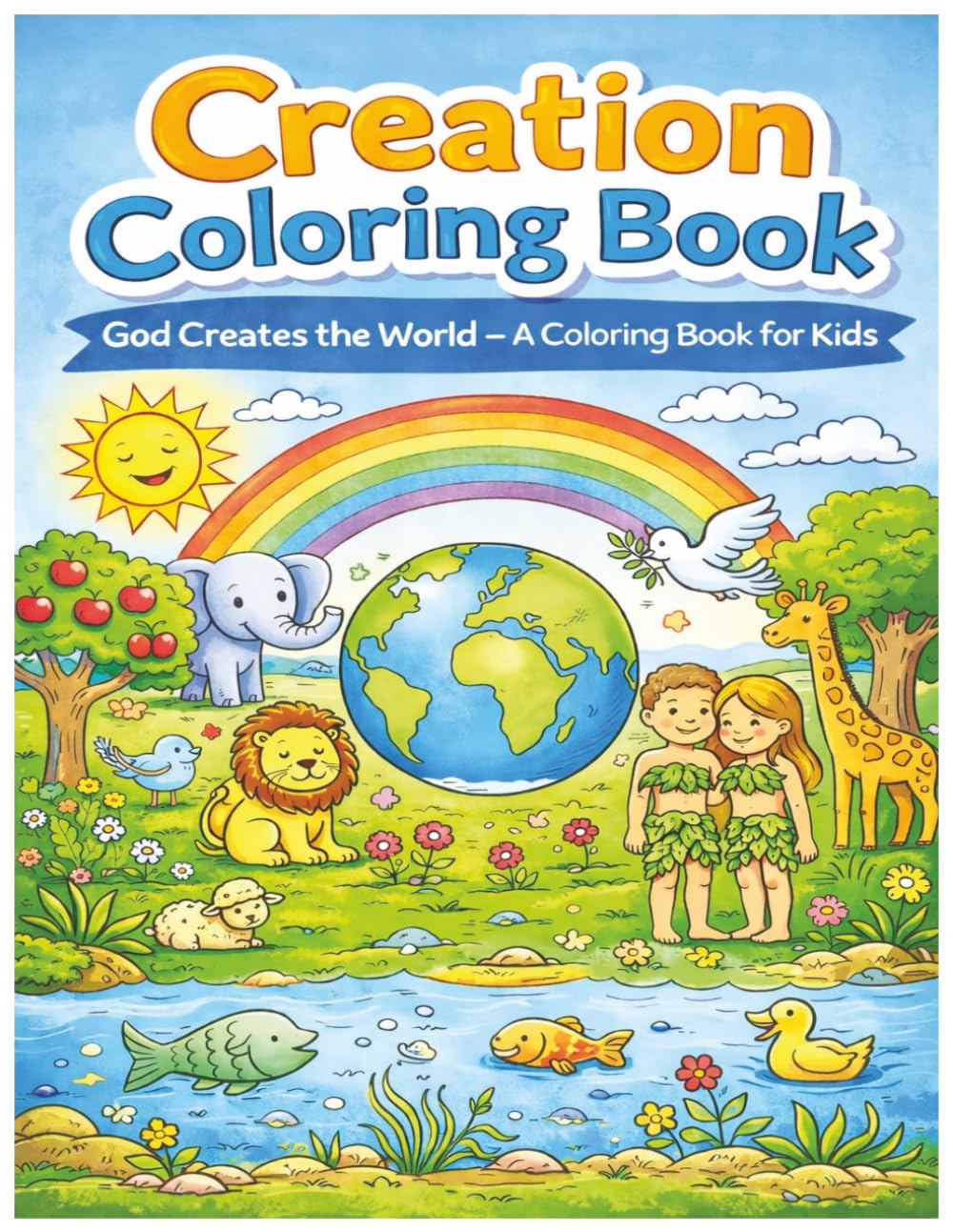 Creation Coloring Book: God Creates the World - A Coloring Book for Kids