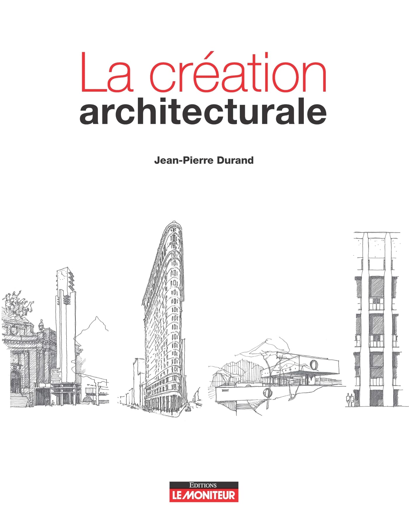 La création architecturale édition prestige avec photographies HD
