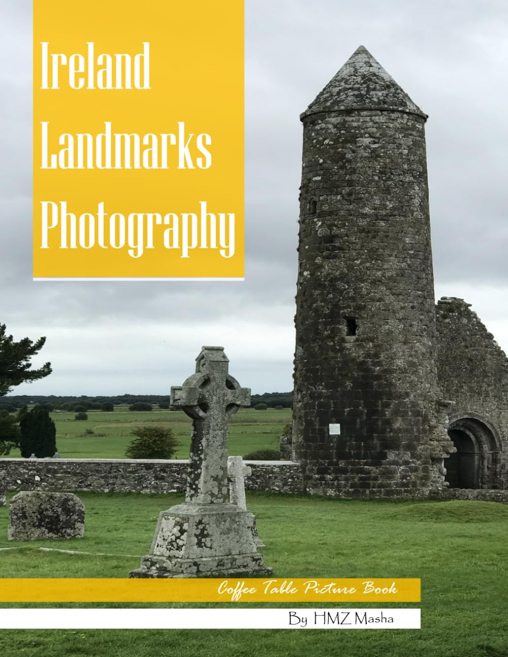 Ireland Landmarks Photography: Coffee Table Picture Book — Beautiful Images of Ireland's Most Iconic Places
