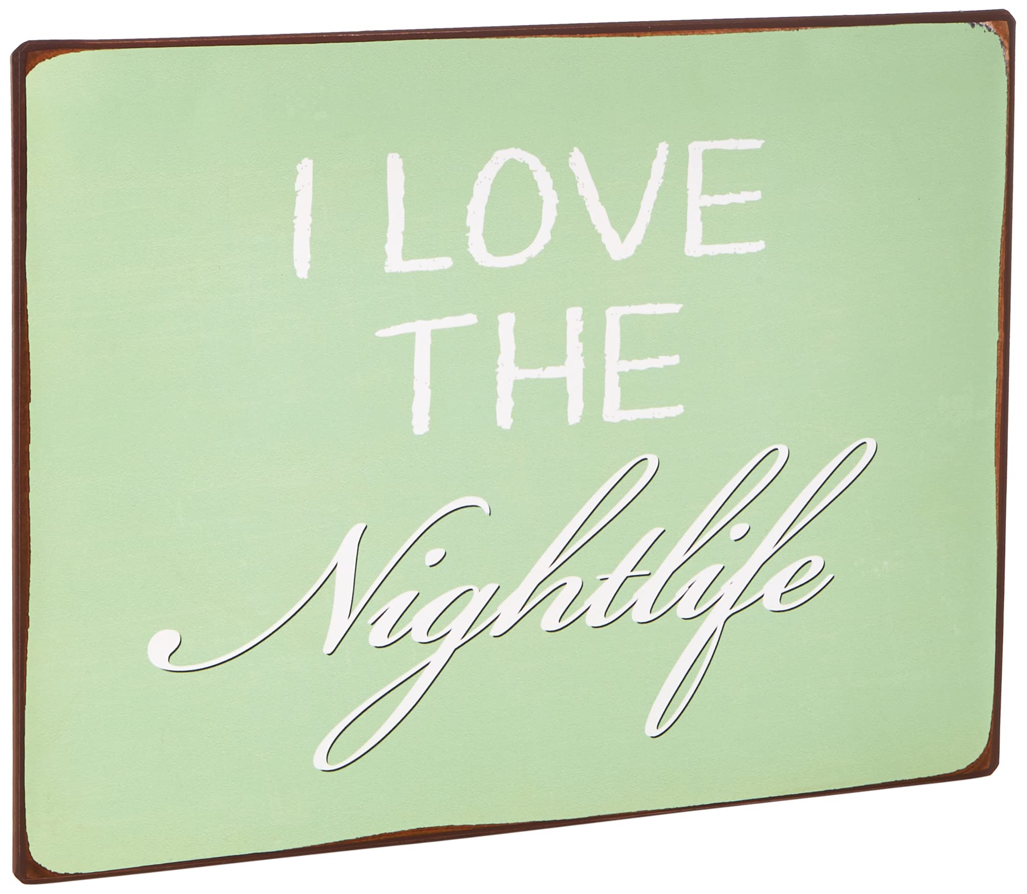 Sign - I love the nightlife