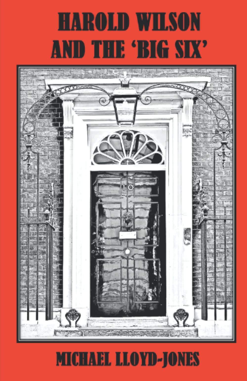 Harold Wilson and the 'Big Six'