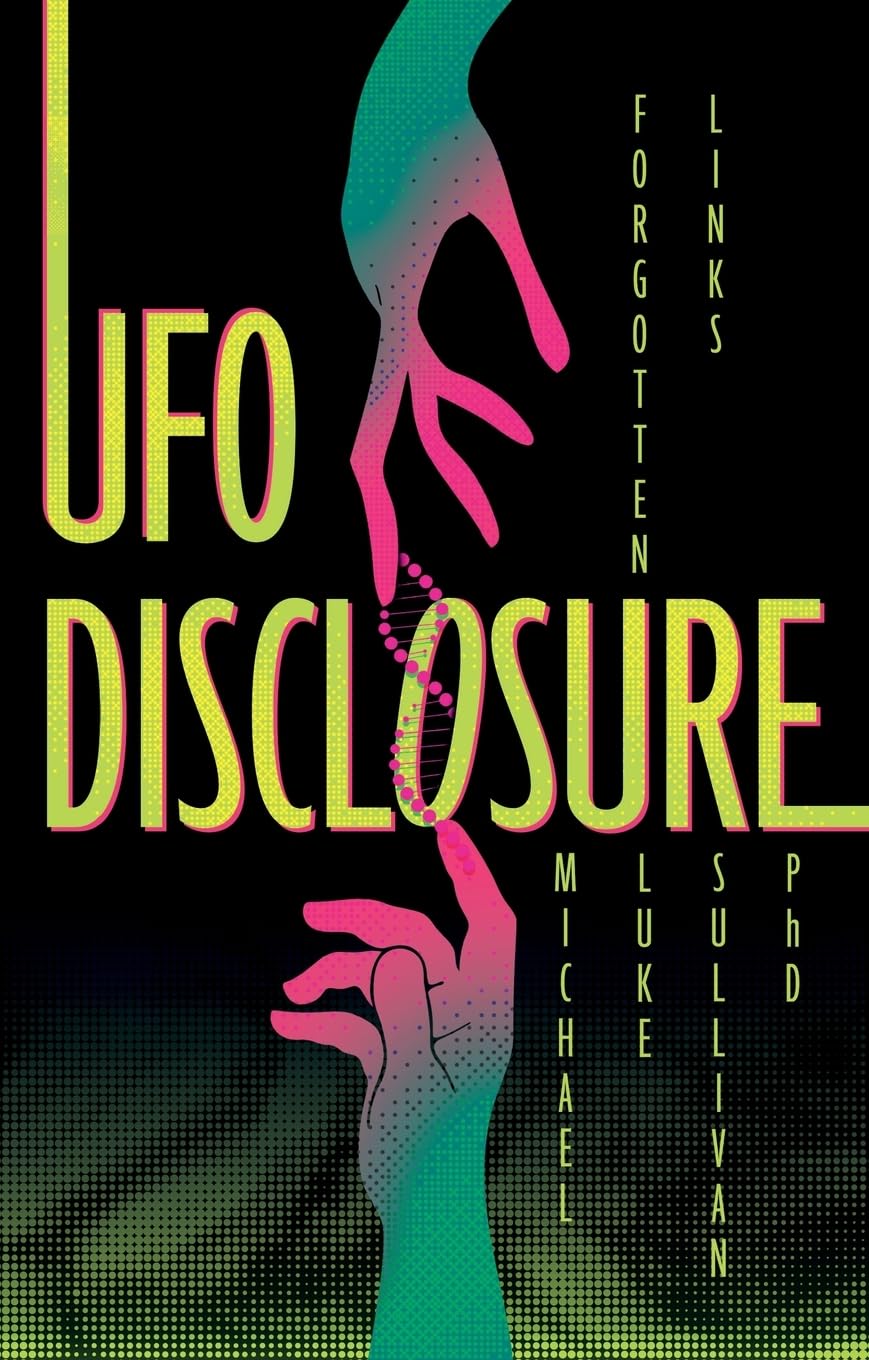 UFO Disclosure by Michael Luke Sullivan - 9781836285007