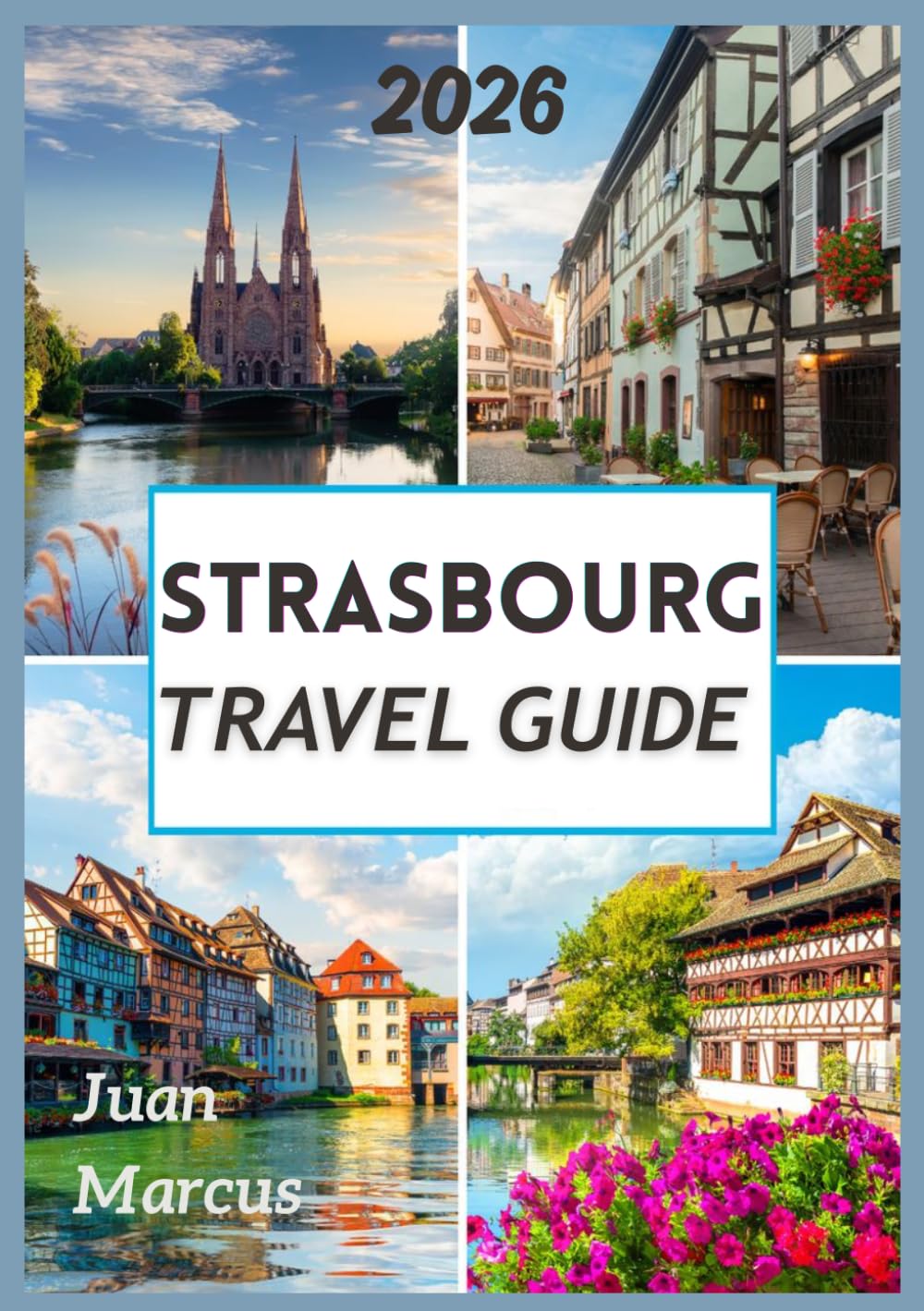 STRASBOURG TRAVEL GUIDE 2026