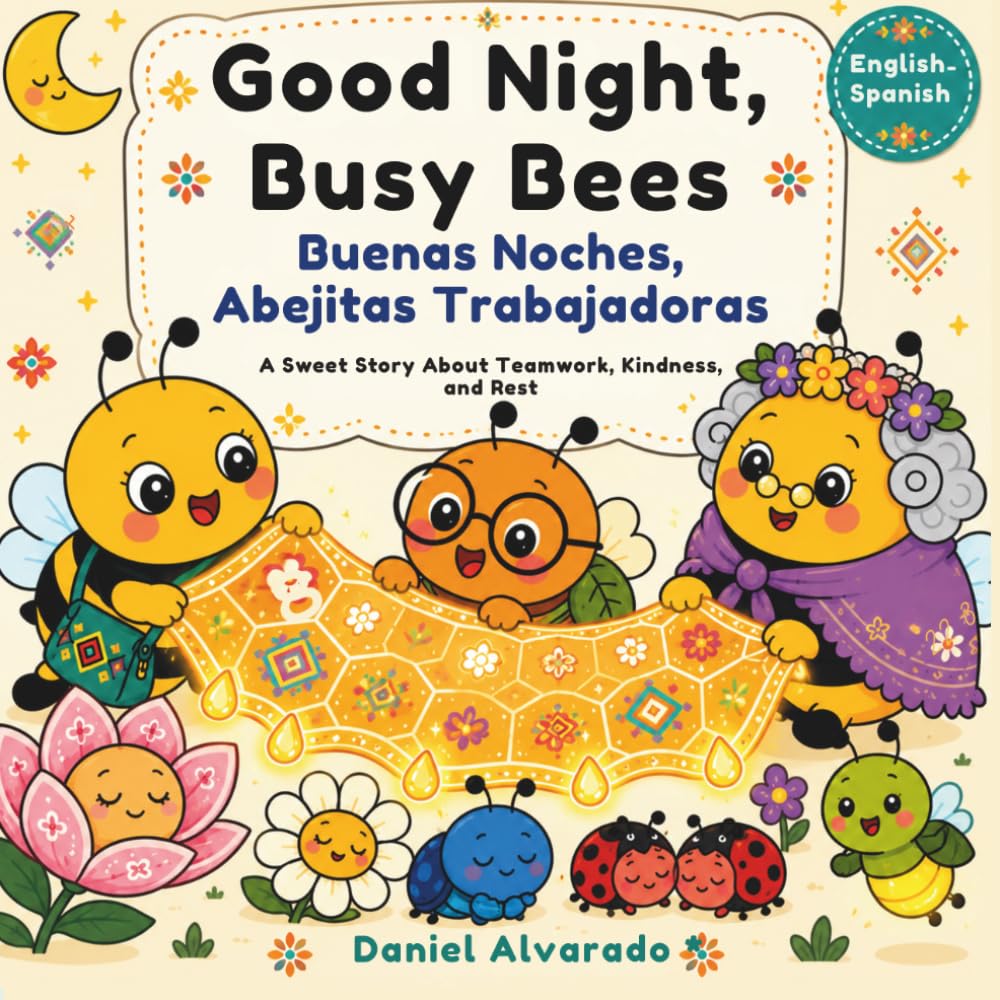 Good Night, Busy Bees: A Sweet Story About Teamwork, Kindness, and Rest (Good Night, Little Wonders)