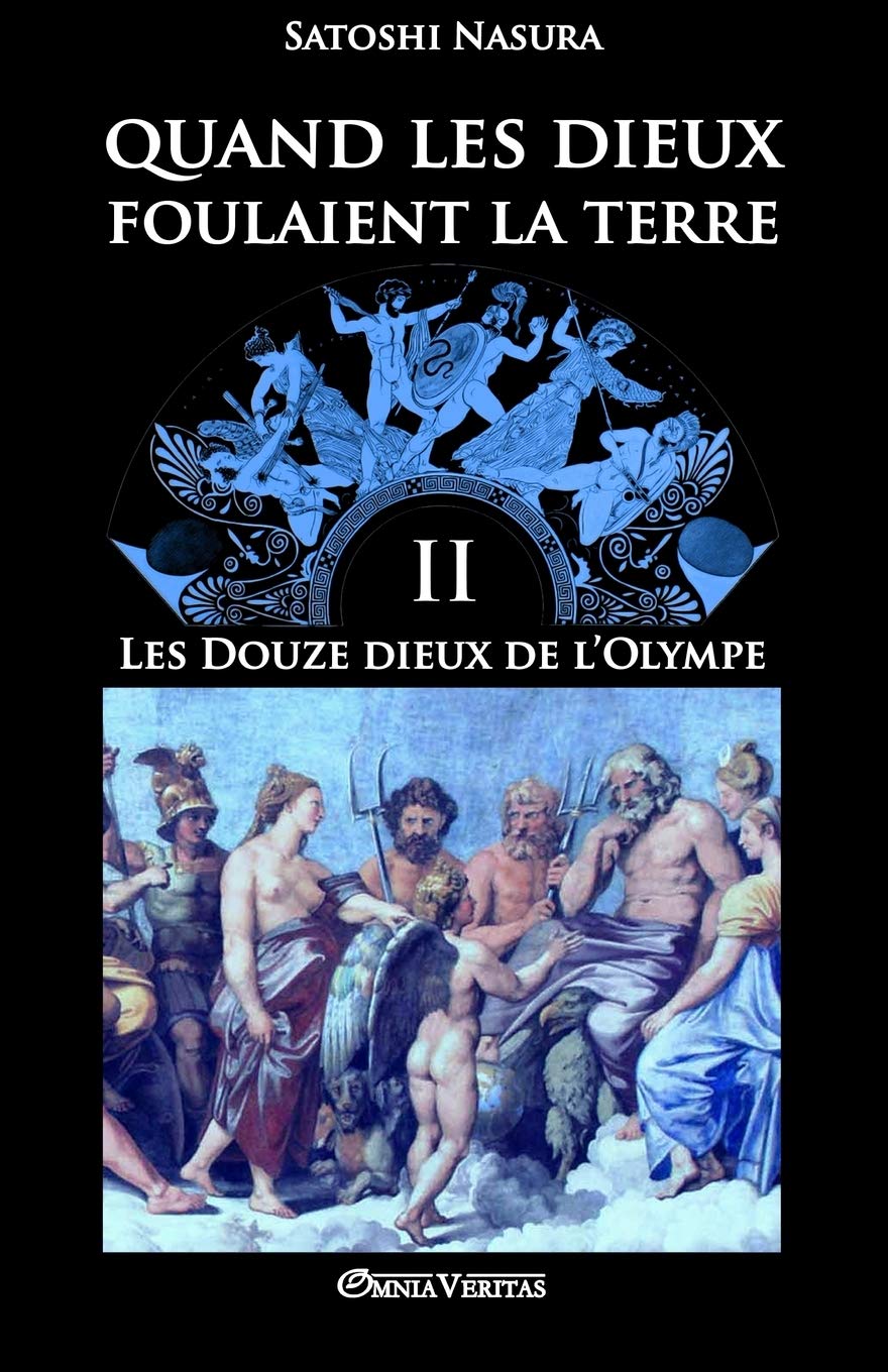 Quand les dieux foulaient la terre II: Les Douze Dieux de l'Olympe (II)
