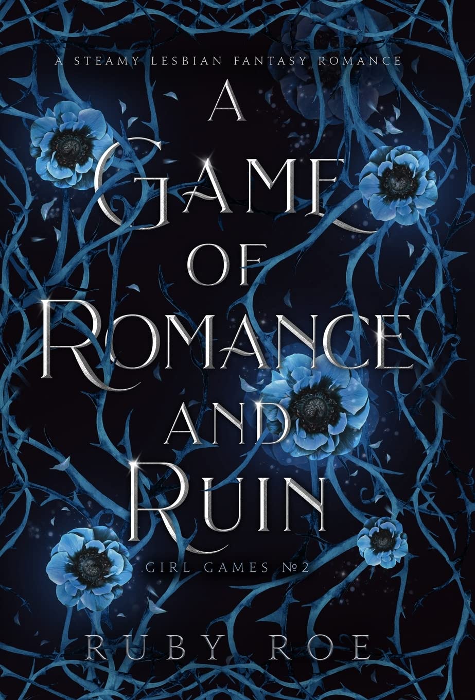 A Game of Romance and Ruin: A Steamy Lesbian Fantasy: 2 (Girl Games) - Roe, Ruby