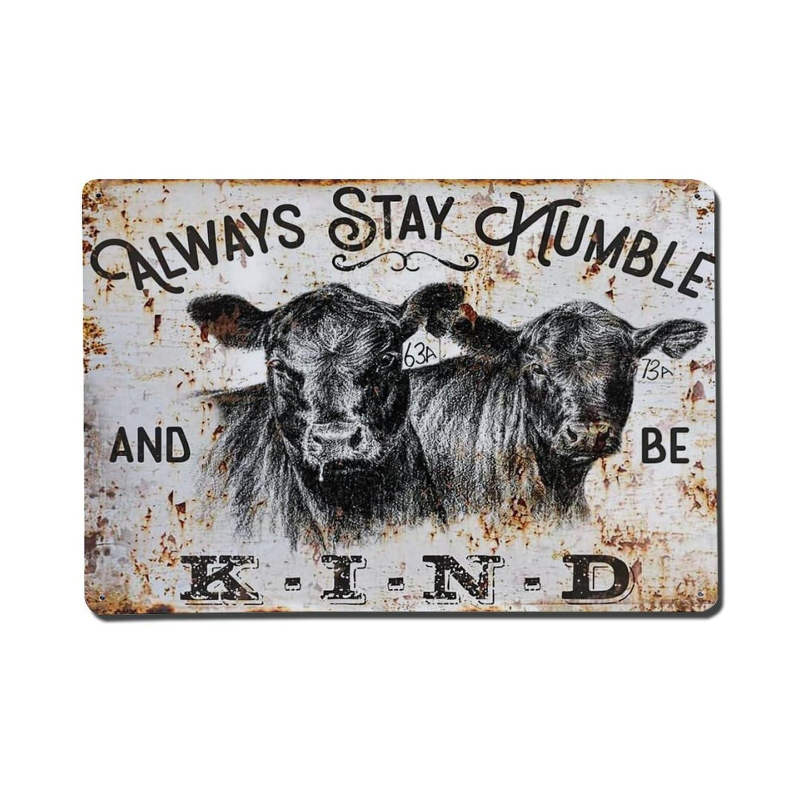 Always Stay Humble And Be Kind Metal Tin Sign Plaque