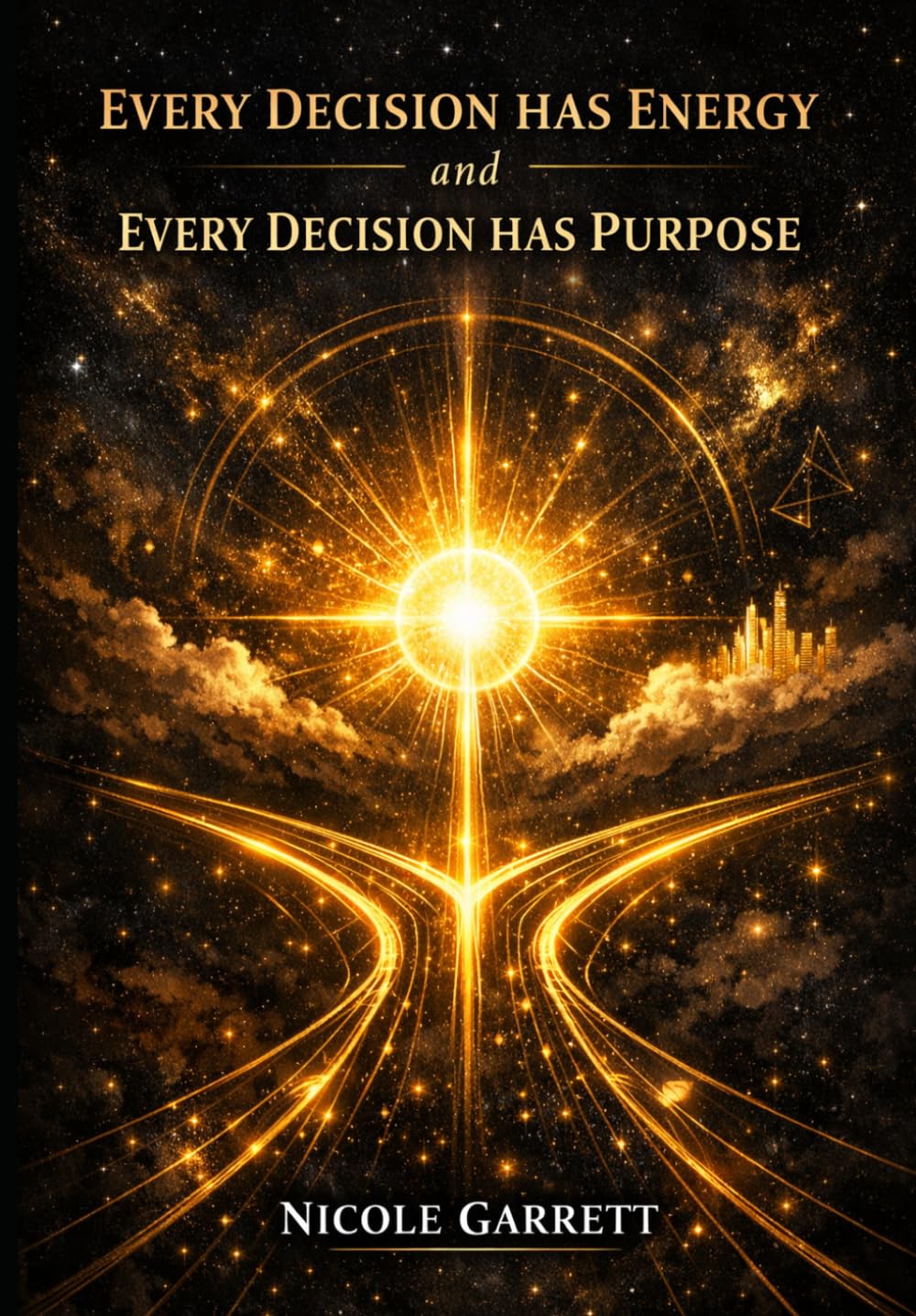 Every Decision has Energy and Every Decision has Purpose