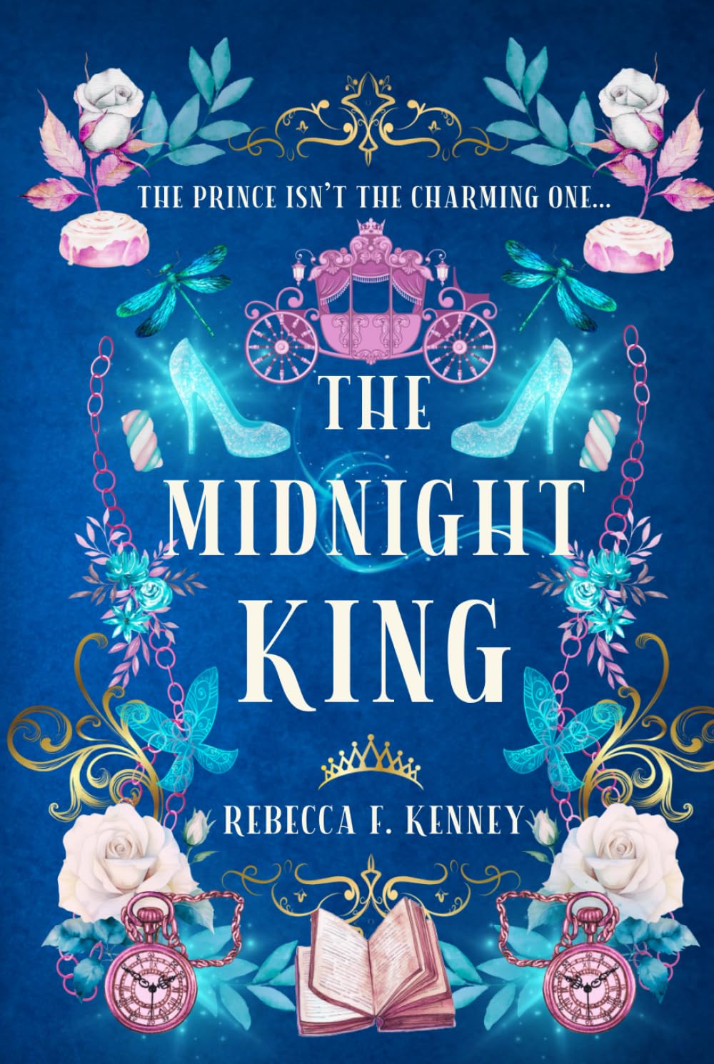 The Midnight King: A Cinderella Retelling (Beloved Villains)
