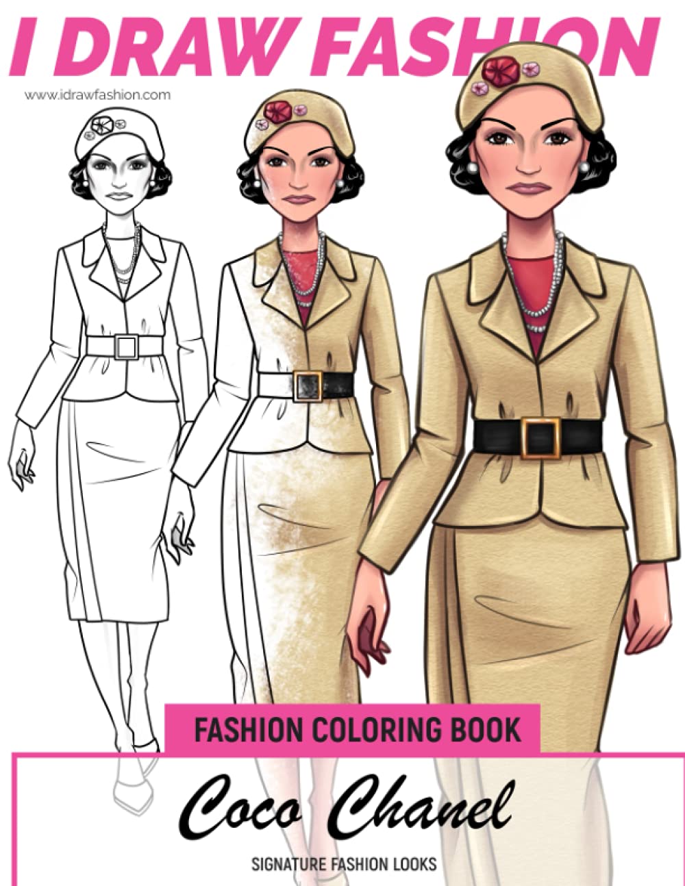 Coco Chanel - Signature Fashion Looks: I DRAW FASHION: Fashion Coloring Book (Celebrity Coloring Book)
