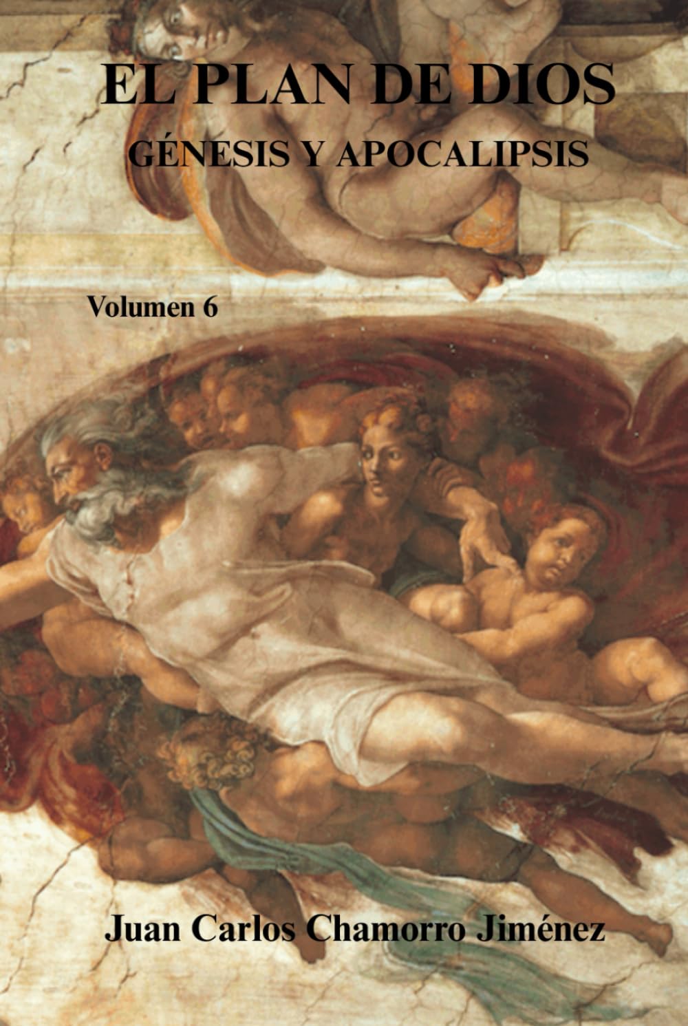 El Plan de Dios Génesis y Apocalipsis: Volumen 6