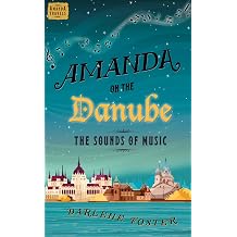 Amanda on the Danube The Sounds of Music An Amanda Travels Adventure