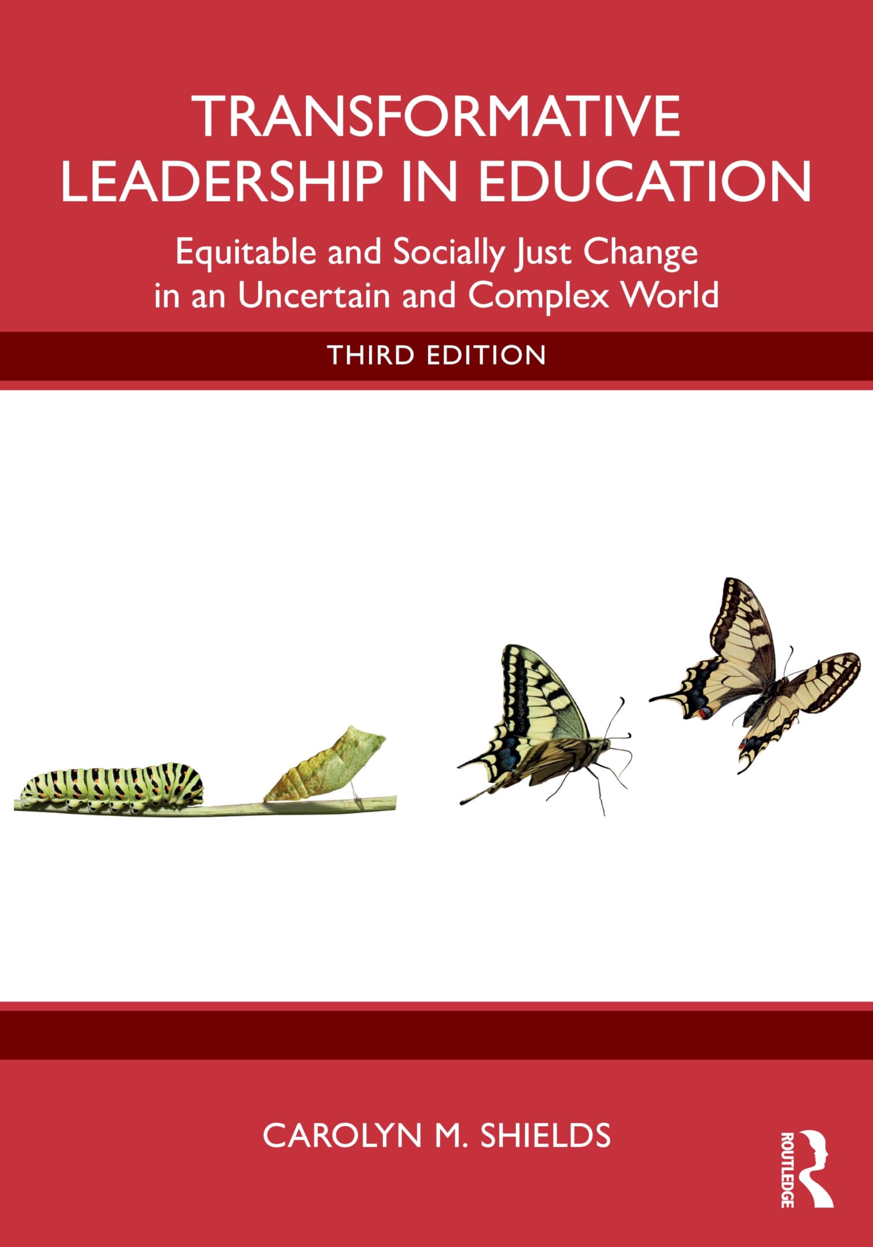 Transformative Leadership in Education: Equitable, Inclusive, and Quality Education in an Uncertain and Complex World