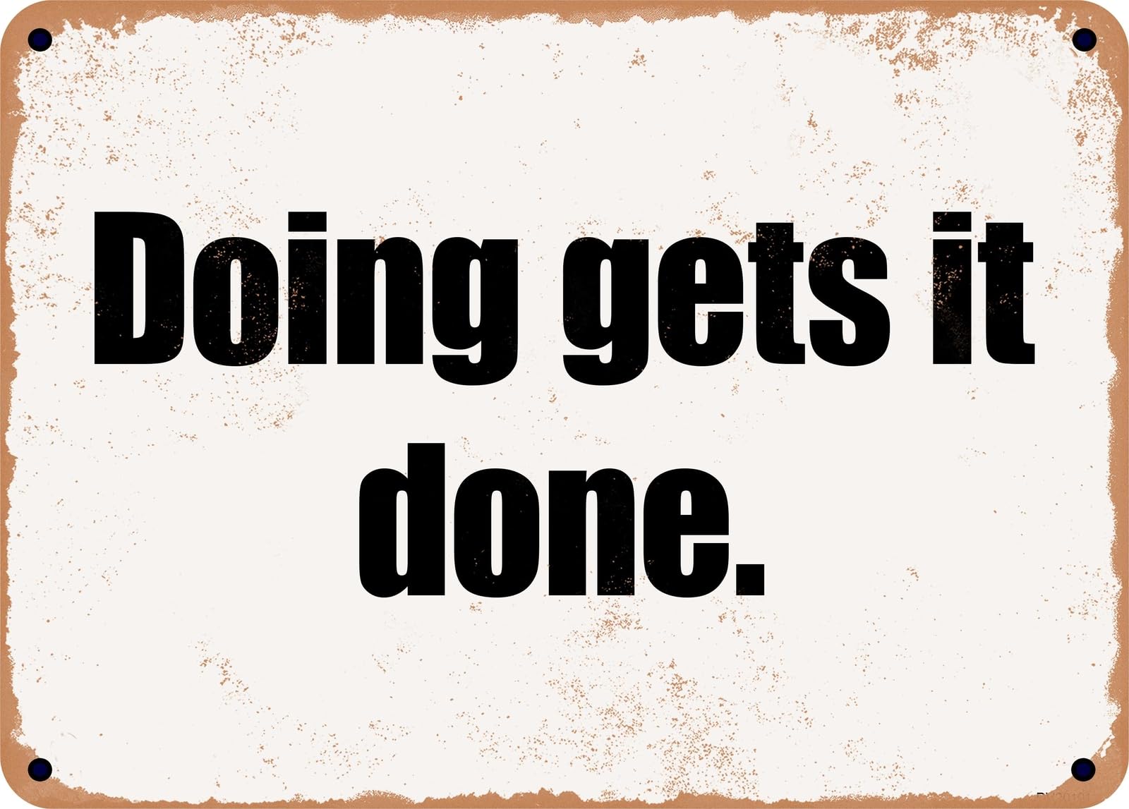Miaomansenstore Metal Sign - Doing Gets It Done Home Decor
