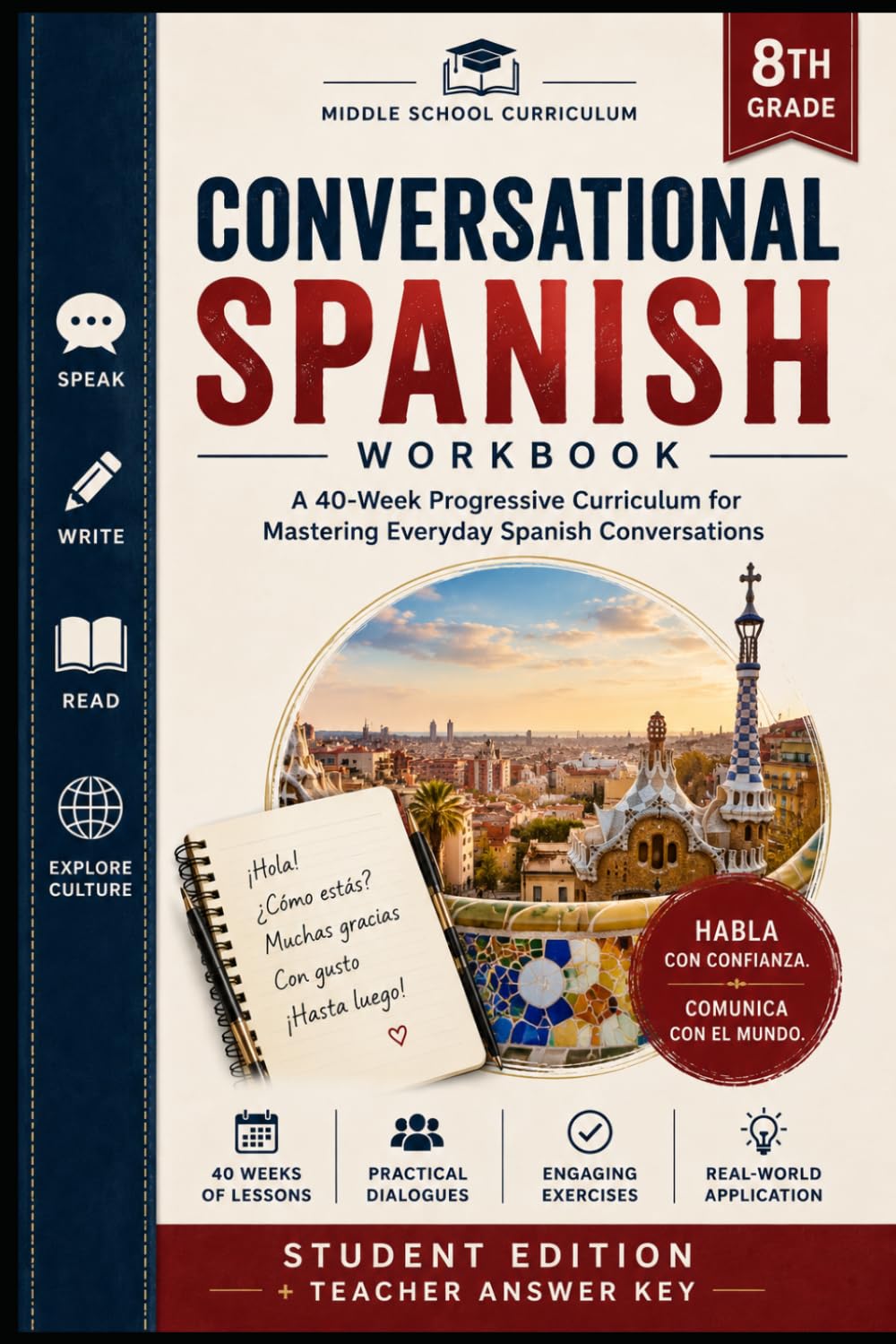 Eighth Grade Conversational Spanish: Engaging Phrases and Translations: Progressive Exercises for Mastering Everyday Spanish Conversations (The Homeschool Helper Series)