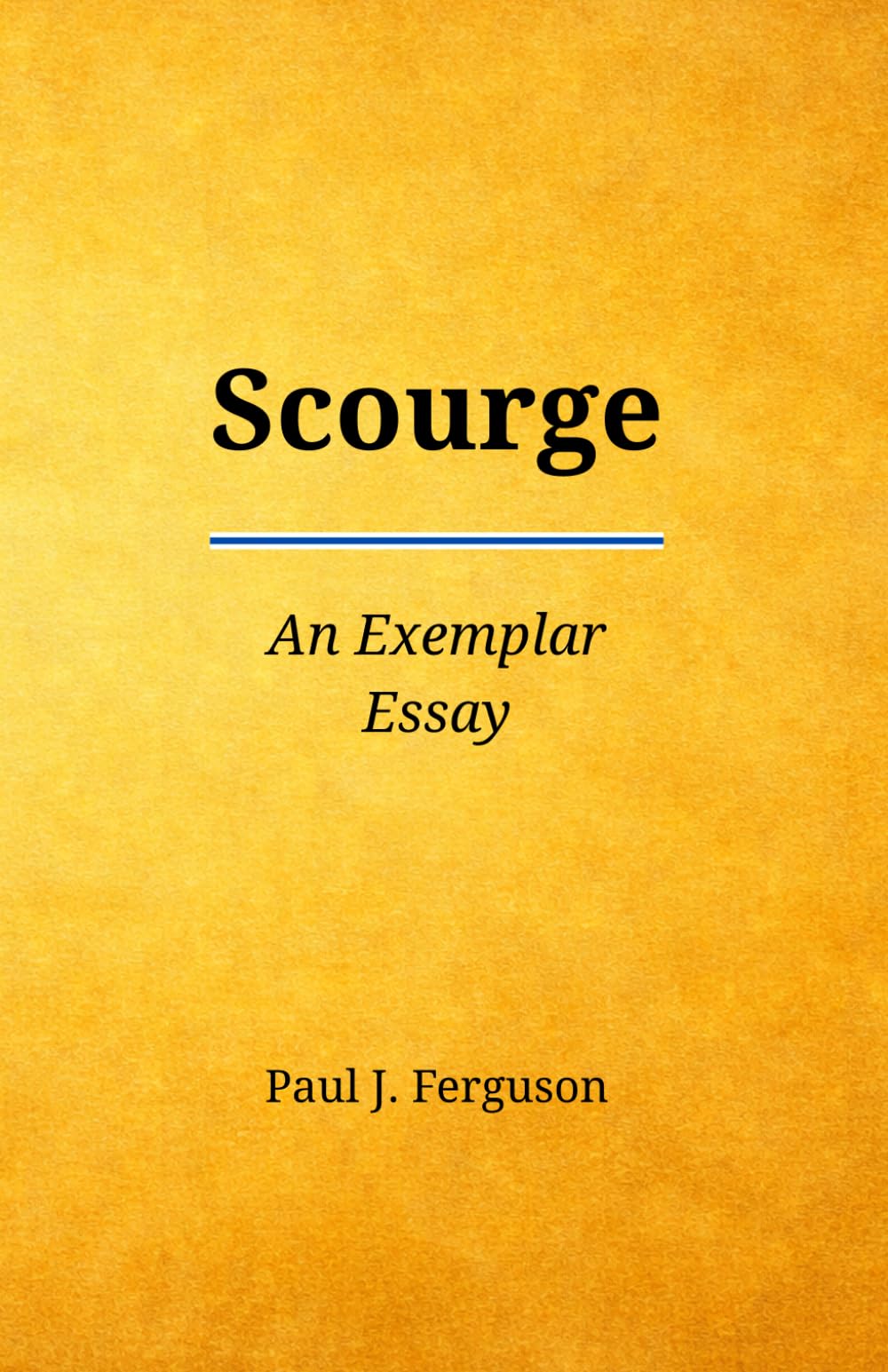 Scourge: An Exemplar Essay on the Life and Legacy of Lt Col William E. Dyess (Short Perspectives)