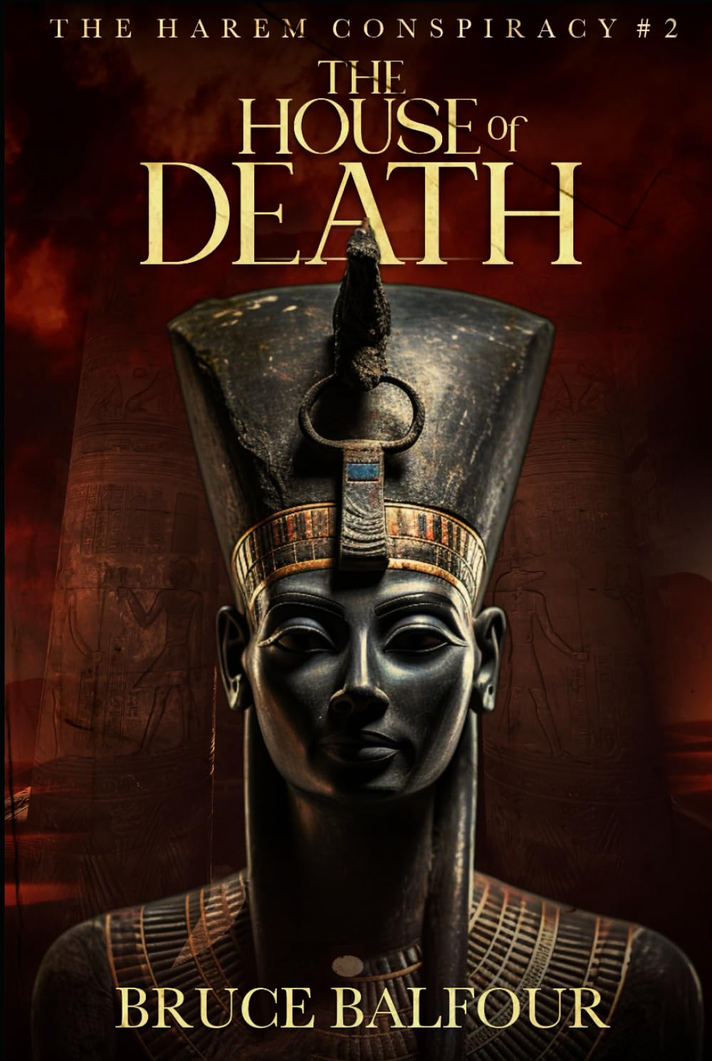 The House of Death: Book 2 of The Harem Conspiracy, A Novel of Ancient Egypt