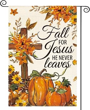 AVOIN colorlife Fall For Jesus He Never Leaves Garden Flag 12x18 Inch