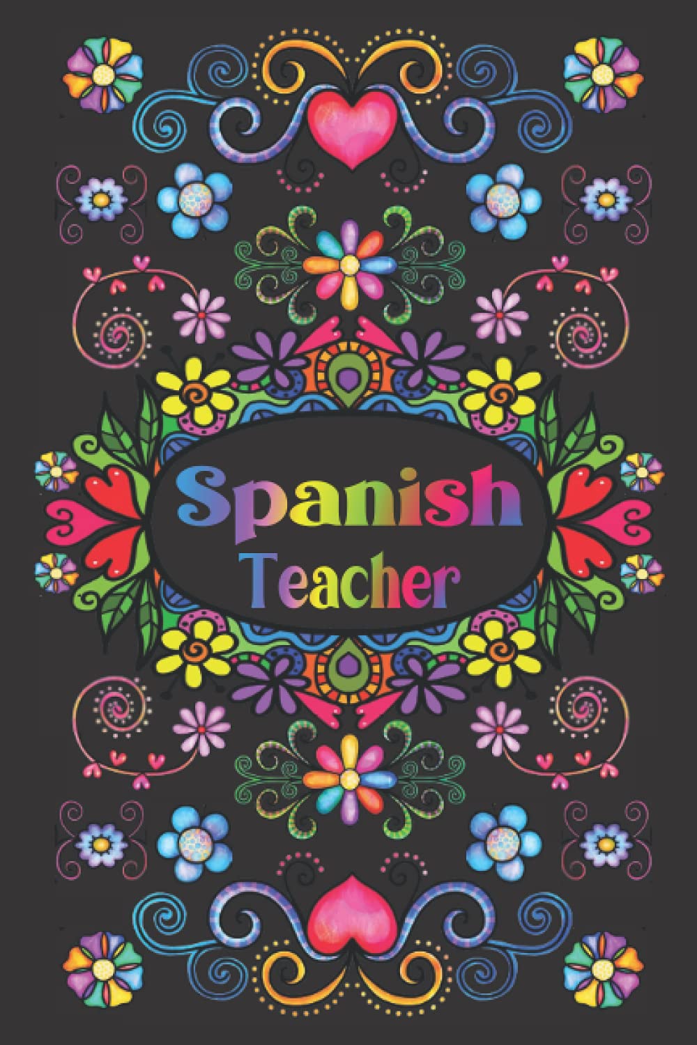 SPANISH TEACHER GIFT: Beautiful Journal For Spanish Teacher (Lined Notebook - Better Than Card)