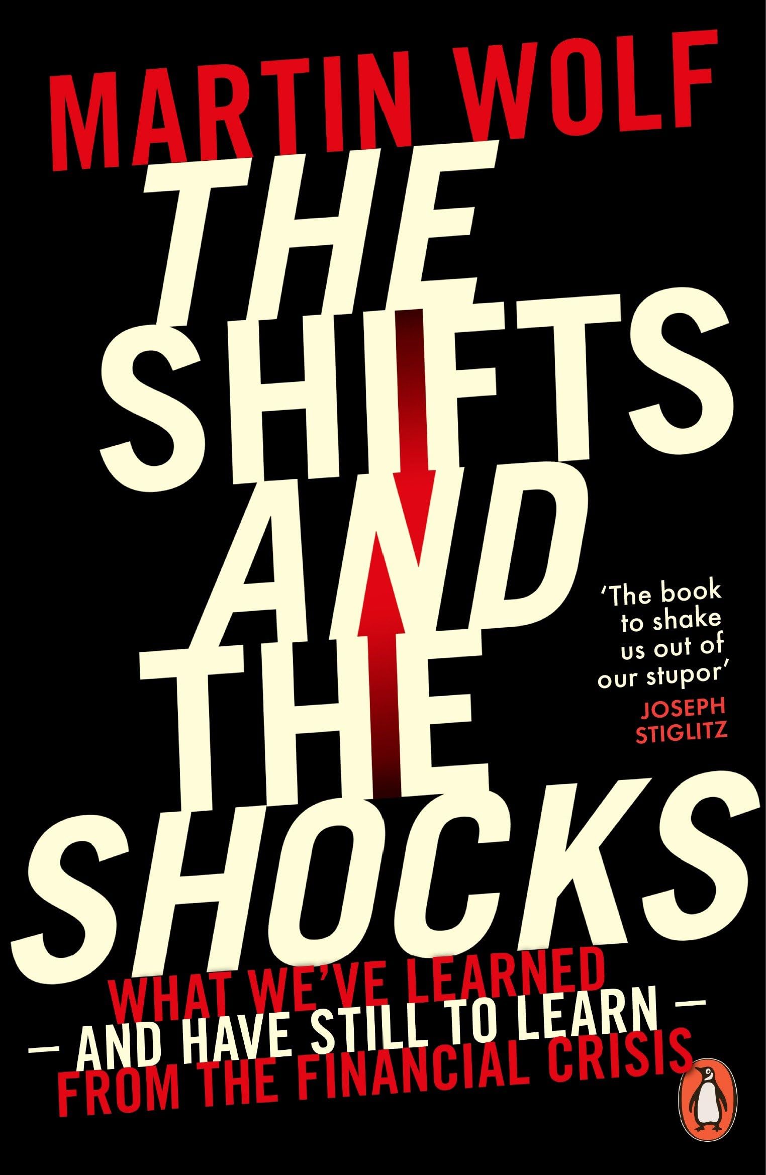 The Shifts and the Shocks: What we've learned – and have still to learn – from the financial crisis