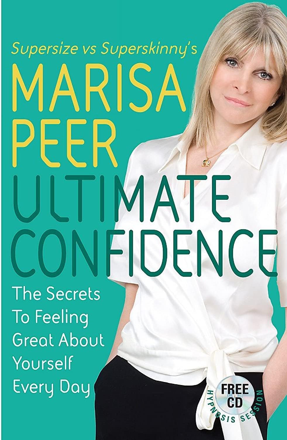 Sphere Ultimate Confidence: The Secrets to Feeling Great About Yourself Every Day