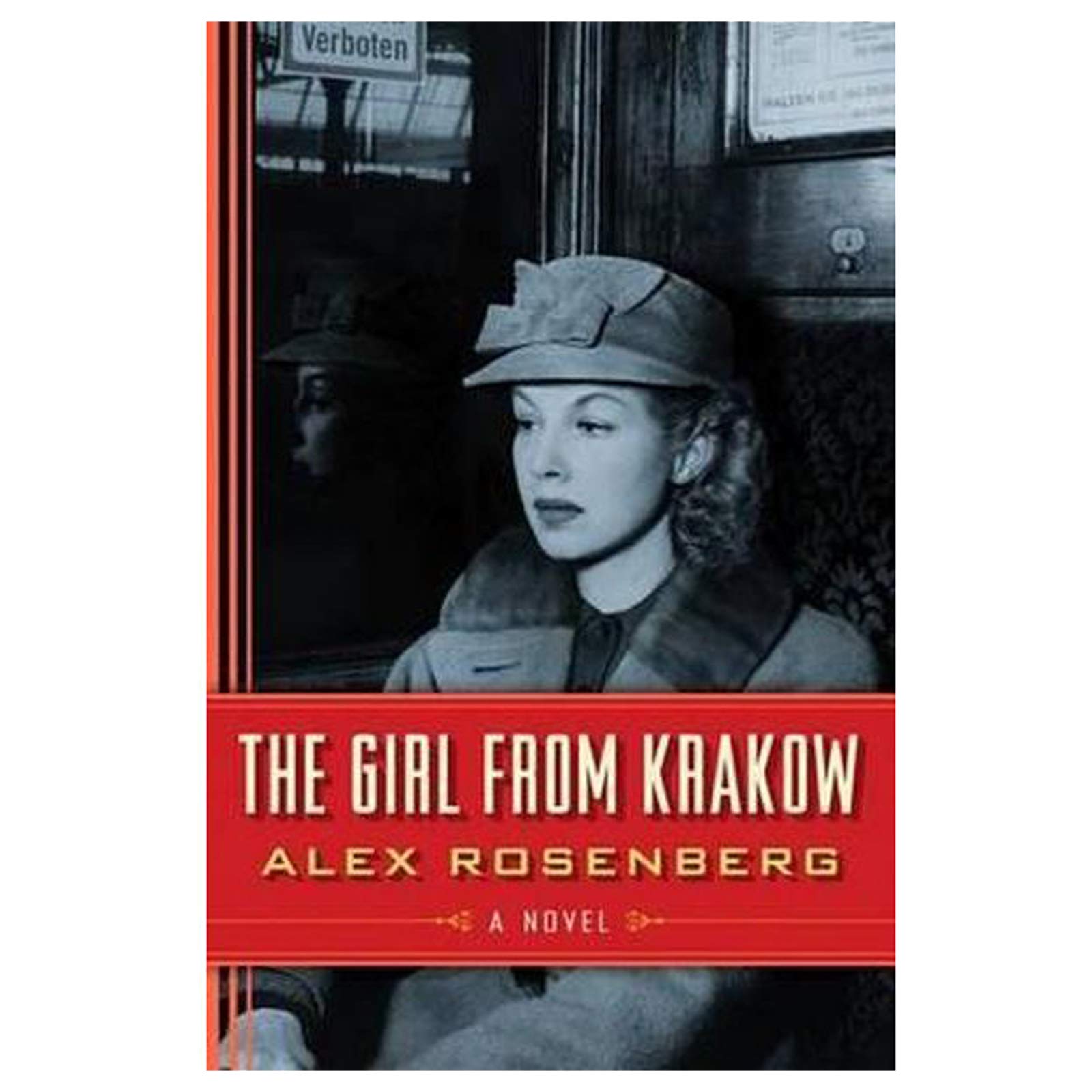 The Girl from Krakow: A Novel By Alex Rosenberg