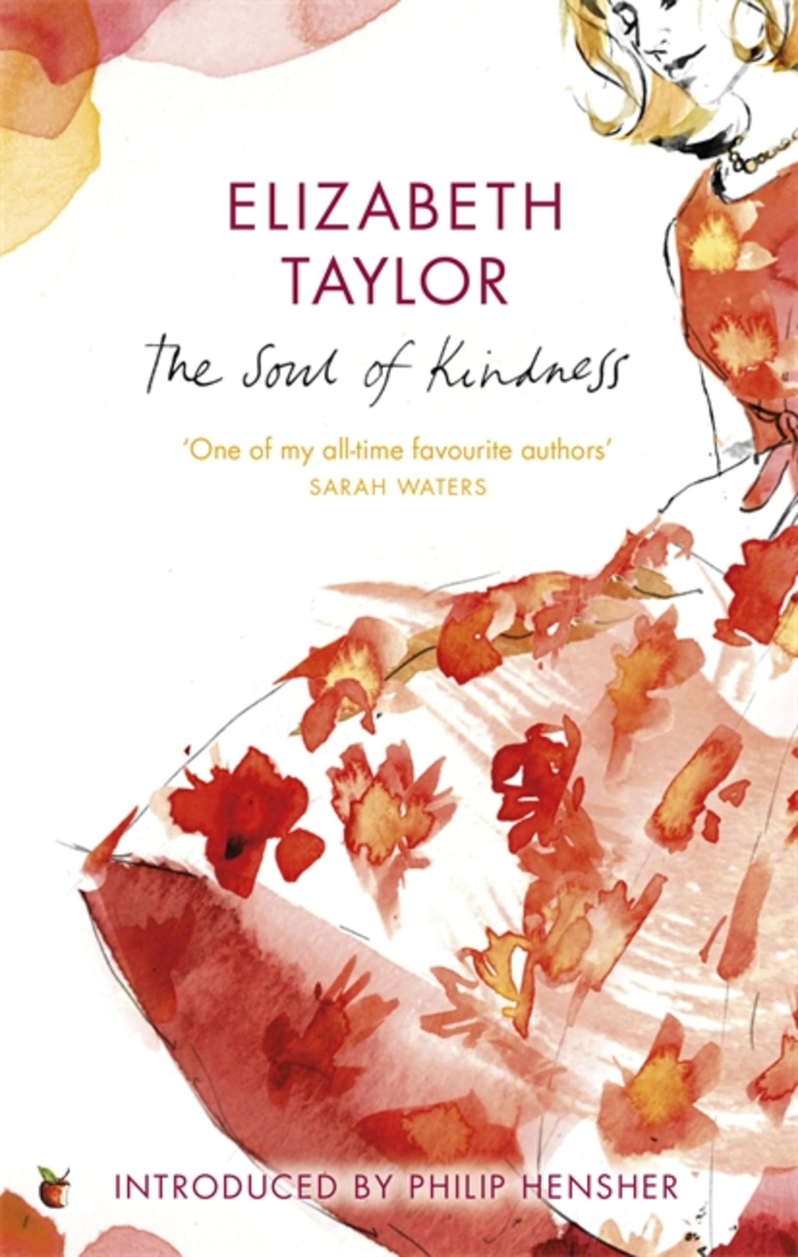 The Soul Of Kindness: Elizabeth Taylor, Introduction by Philip Hensher (Virago Modern Classics)
