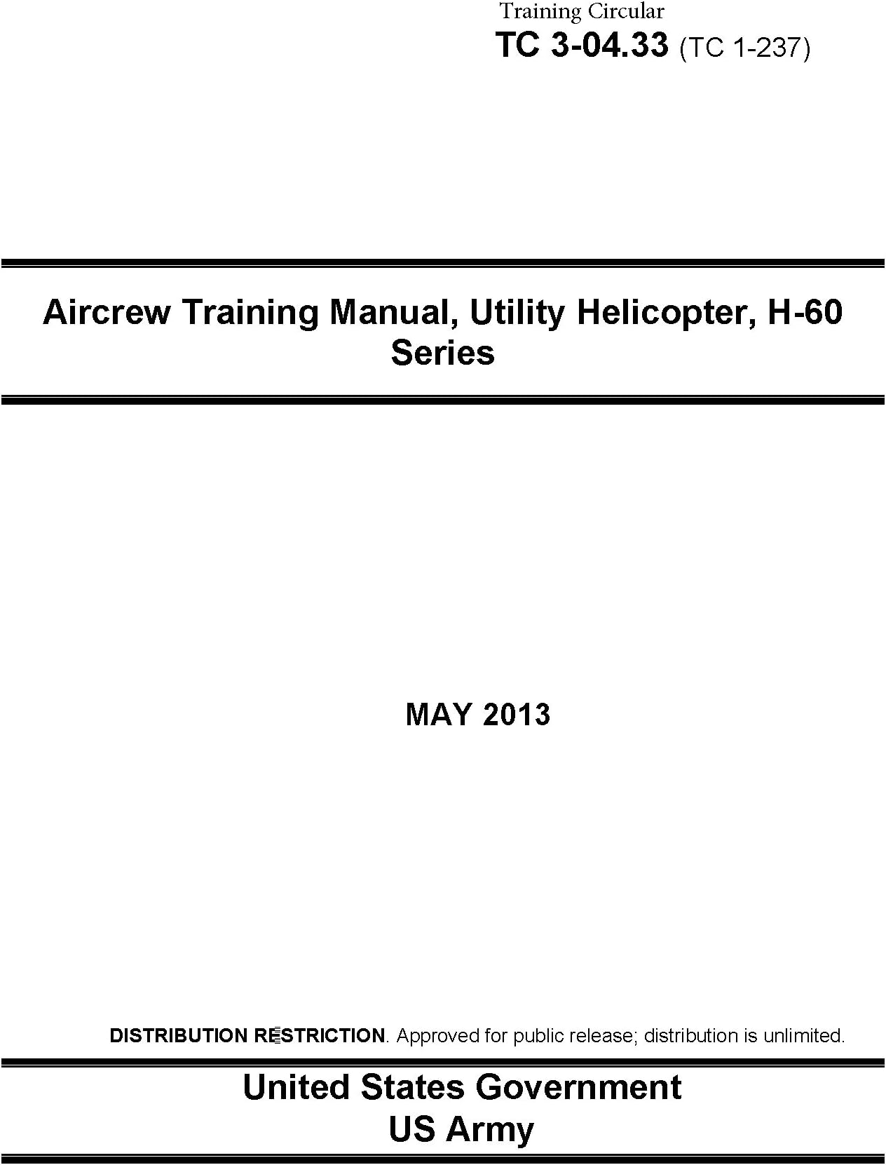 Training Circular TC 3-04.33 (TC 1-237) Aircrew Training Manual, Utility Helicopter, H-60 Series May 2013 Kindle Edition