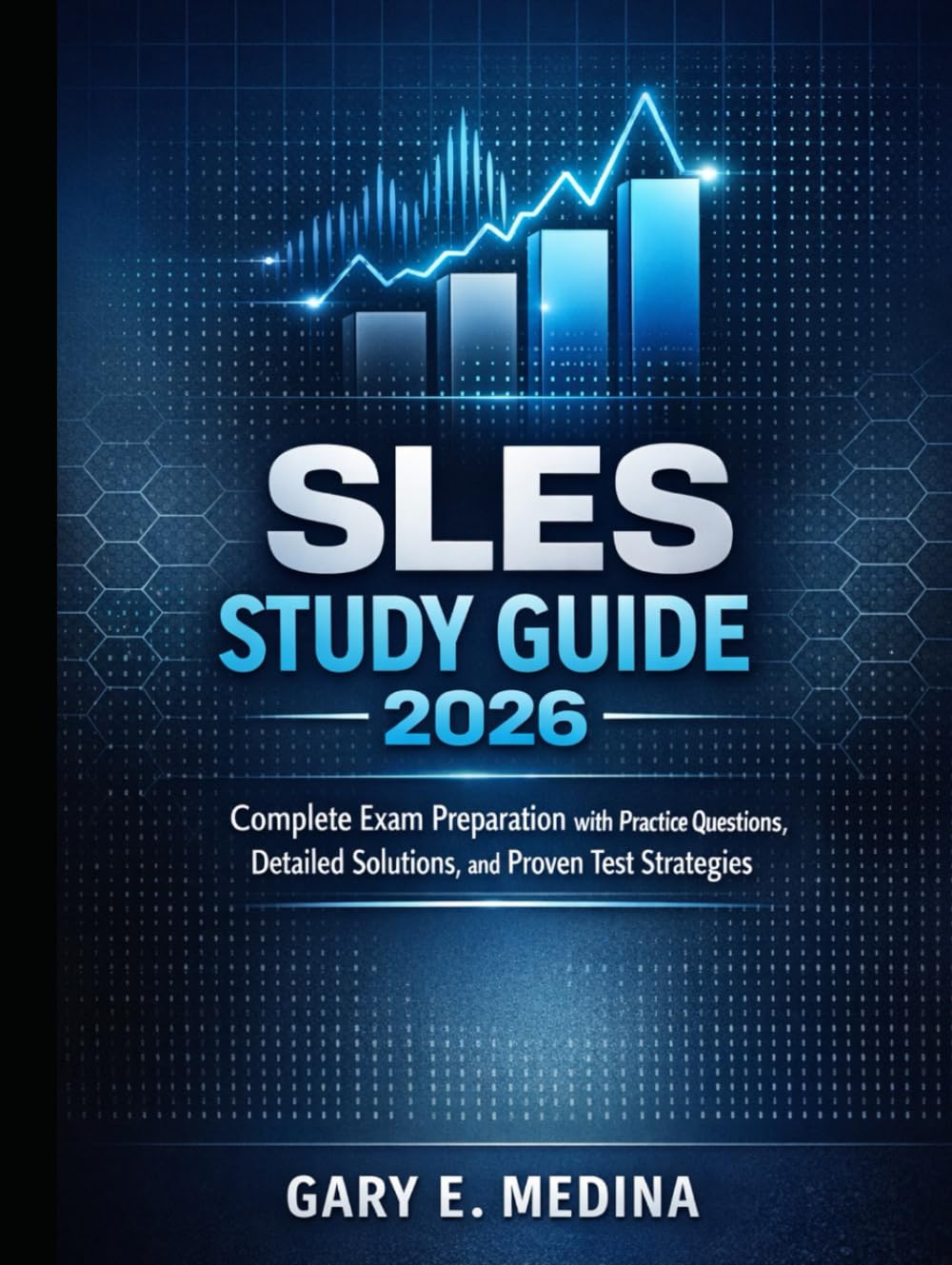 Sles study guide 2026: Complete Exam Preparation with Practice Questions, Detailed Solutions, and Proven Test Strategies