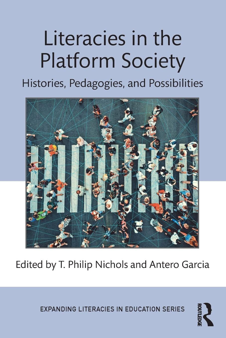 Literacies in the Platform Society (Expanding Literacies in Education)