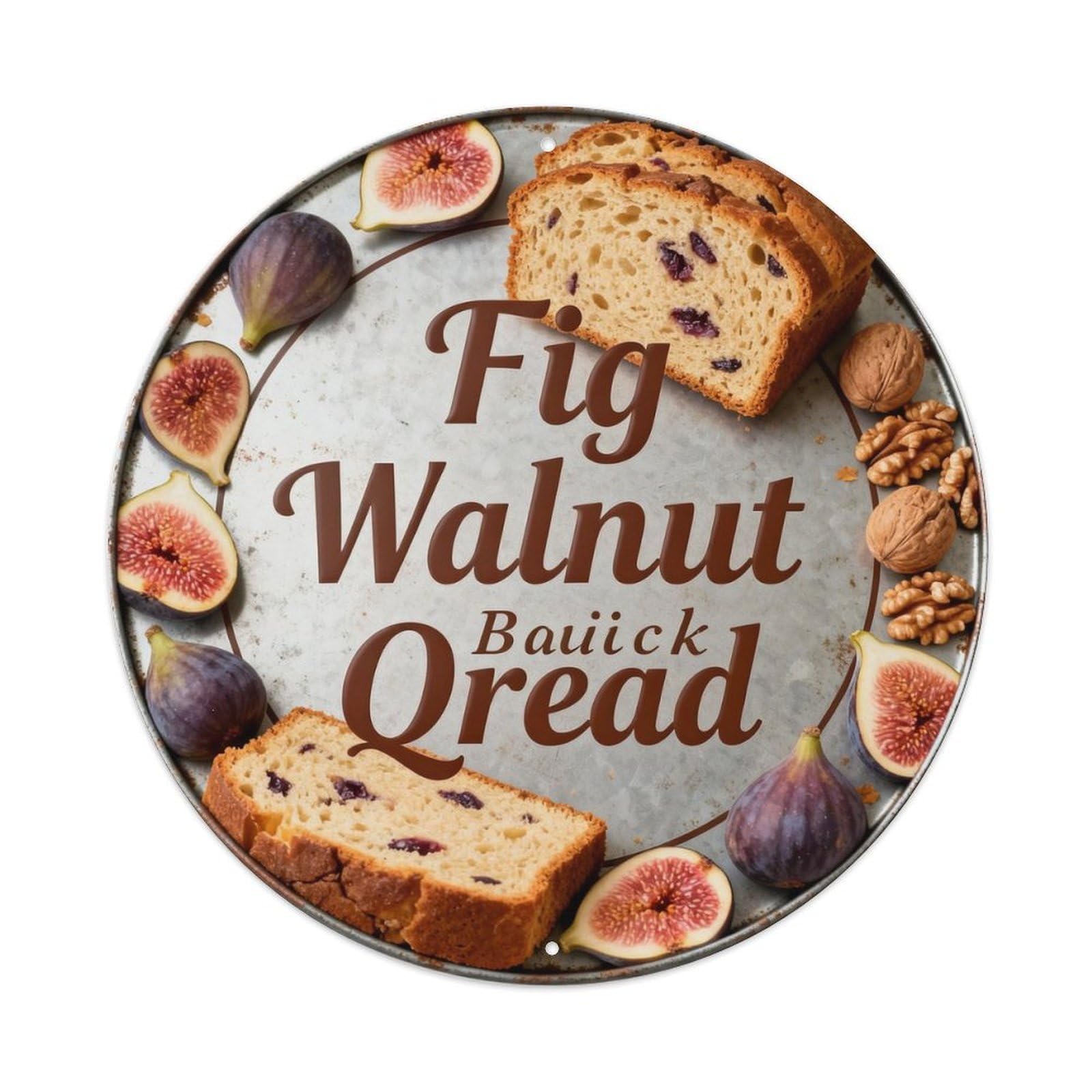 Fig Walnut Quick Bread Metal Tin Sign Plaque