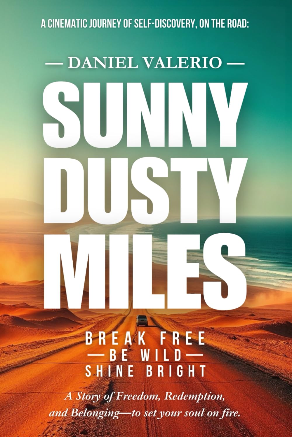 SUNNY DUSTY MILES: A Cinematic Journey of Self-Discovery on the Road