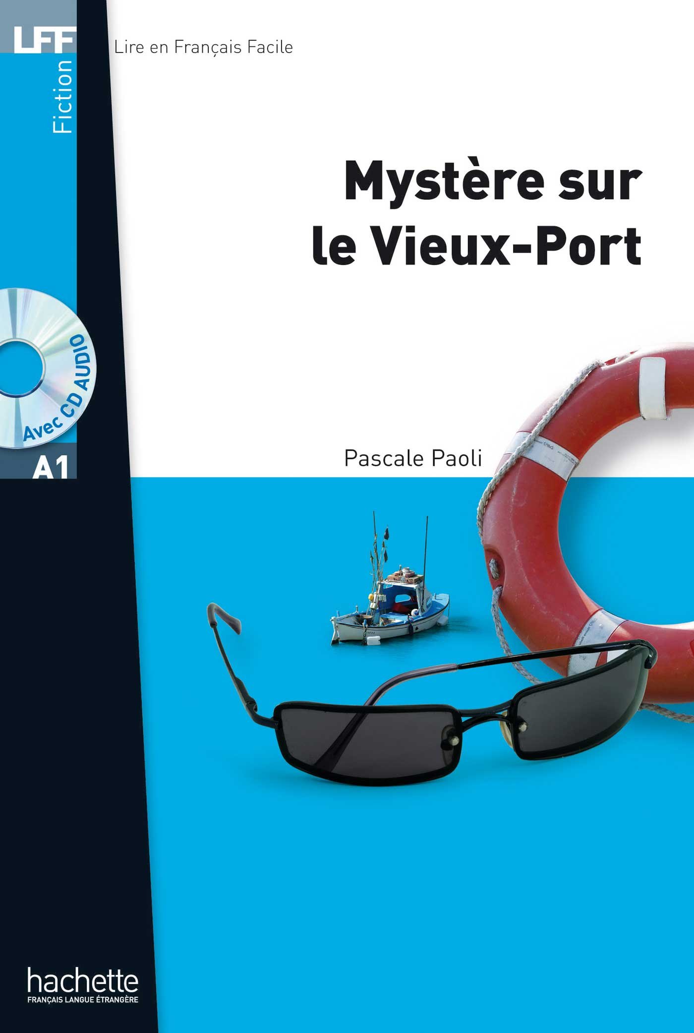 LFF A1 - Mystère sur le Vieux-Port (ebook) (French Edition)