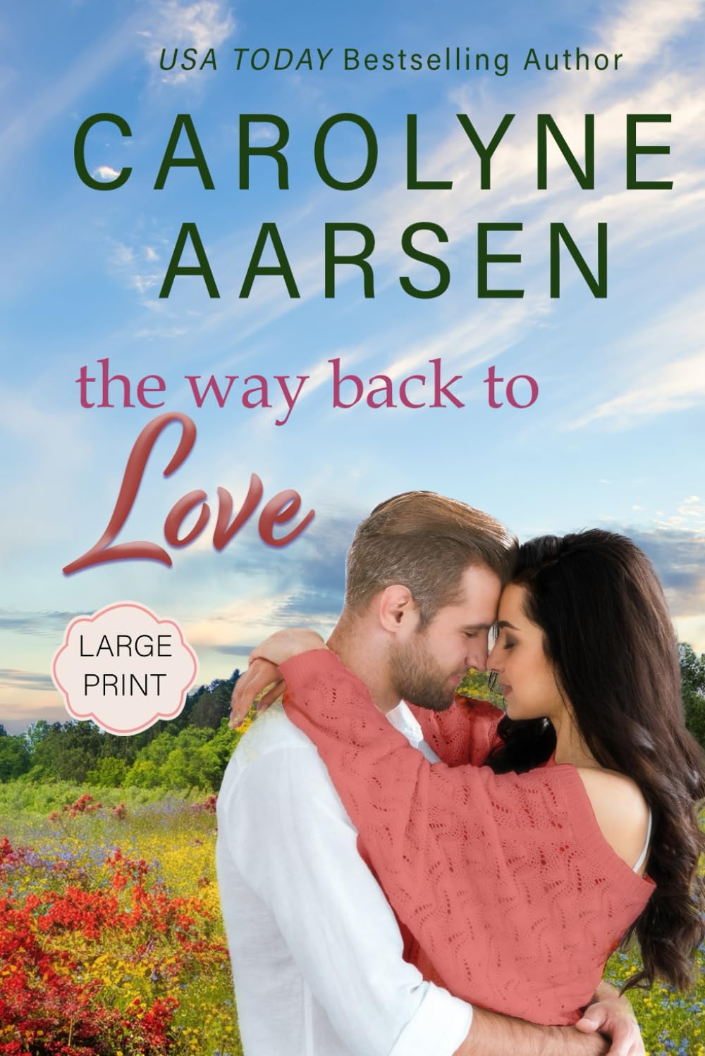 The Way Back to Love Large Print: A Sweet Small Town Romance (Aspen Valley Homecoming)