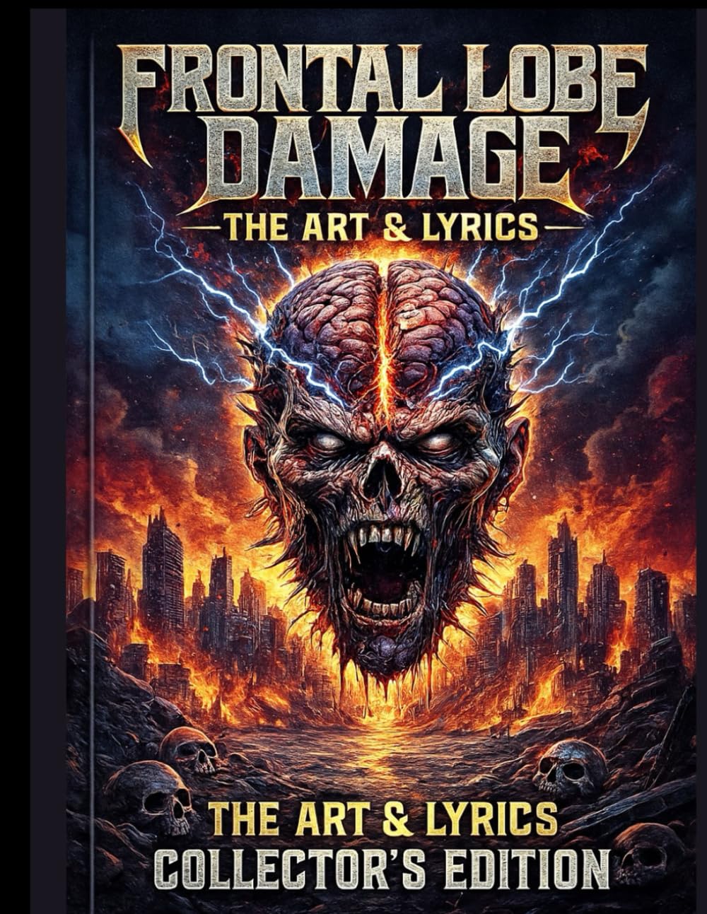 FRONTAL LOBE DAMAGE: THE ART & LYRICS COLLECTOR’S EDITION