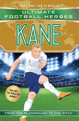 Kane (Ultimate Football Heroes - Limited International Edition): From the Playground to the Pitch