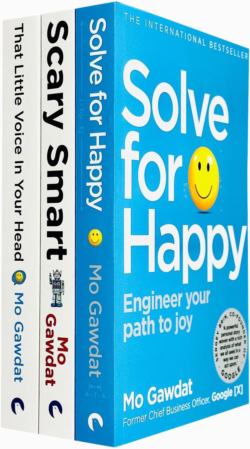 Mo Gawdat Collection 3 Books Set (That Little Voice In Your Head, Solve For Happy, Scary Smart)