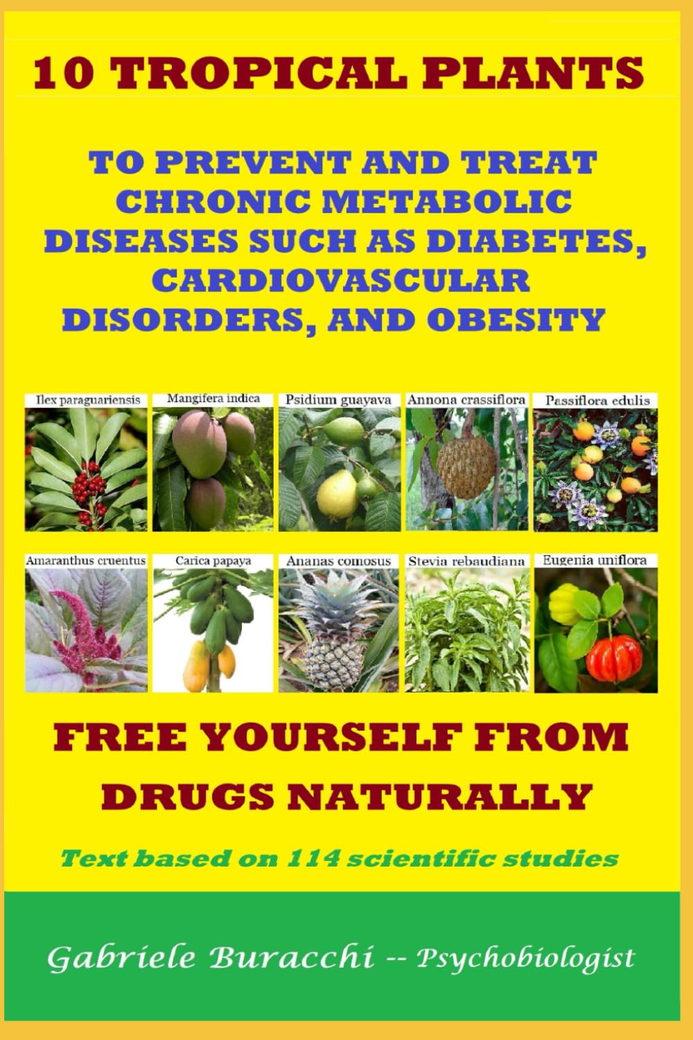 10 TROPICAL PLANTS TO PREVENT AND TREAT CHRONIC METABOLIC DISEASES SUCH AS DIABETES, CARDIOVASCULAR DISORDERS, AND OBESITY FREE YOURSELF FROM DRUGS ... physical activity, mindfulness, Zone diet.)